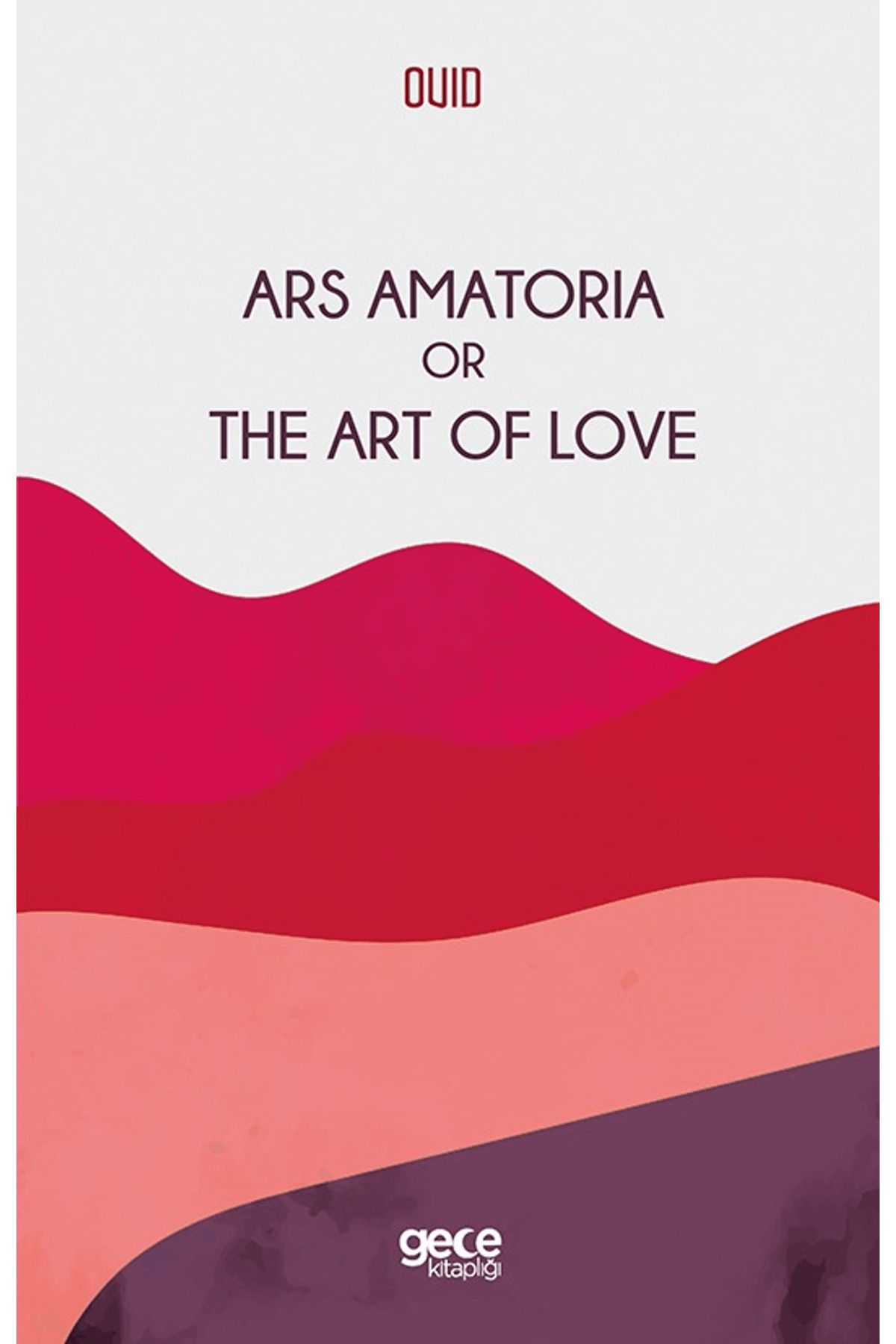 Gece Kitaplığı Ars Amatoria Or The Art Of Love