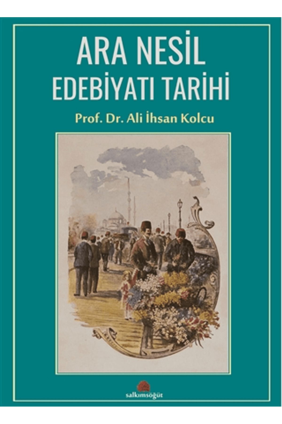 Salkımsöğüt Yayınları Ara Nesil Edebiyatı Tarihi