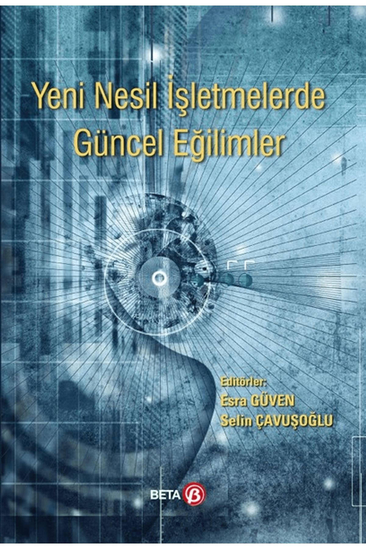 Beta Yayınevi Yeni Nesil İşletmelerde Güncel Eğilimler