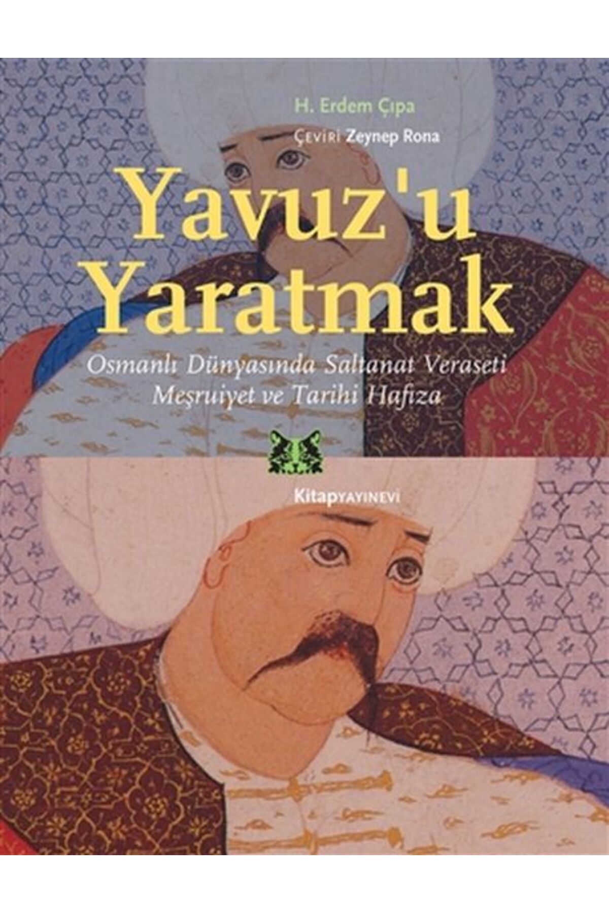 Kitap Yayınevi Yavuz’u Yaratmak