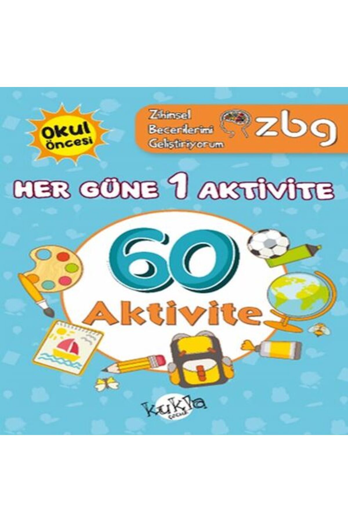 Kukla Yayınları ZBG Her Güne 1 Aktivite60 Aktivite