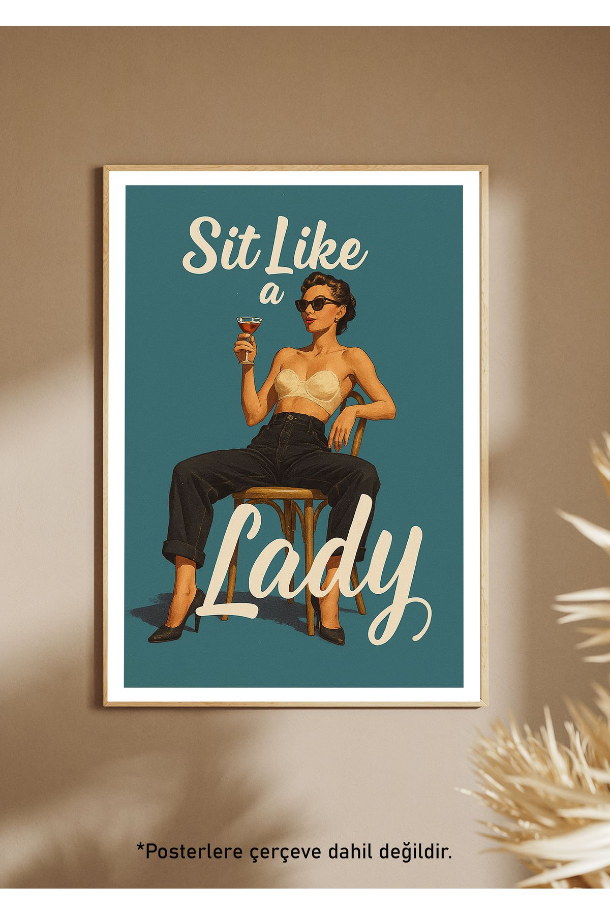 One Little Happiness SIT LIKE A LADY Poster Estetik Duvar Posteri , Çerçevesiz Poster