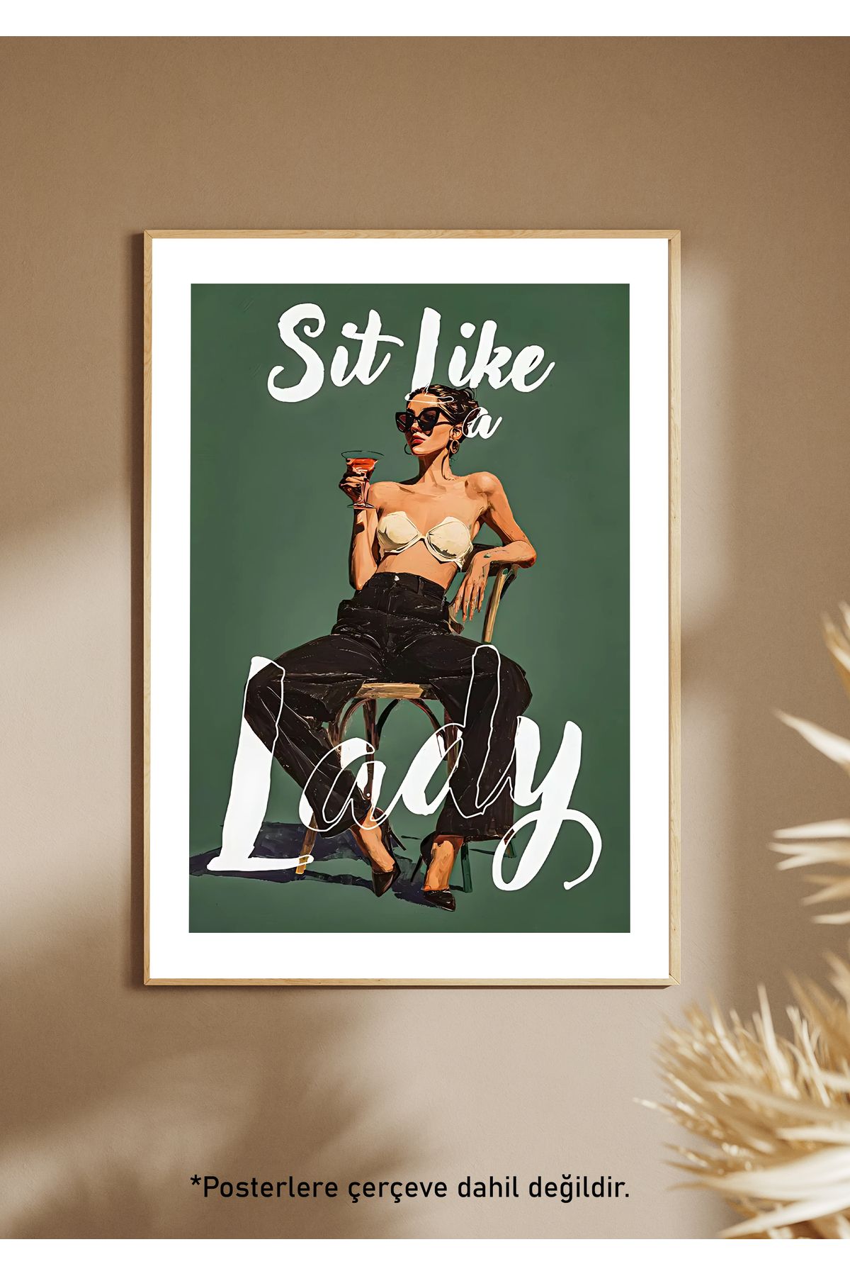 One Little Happiness SIT LIKE A LADY Poster Estetik Duvar Posteri , Çerçevesiz Poster