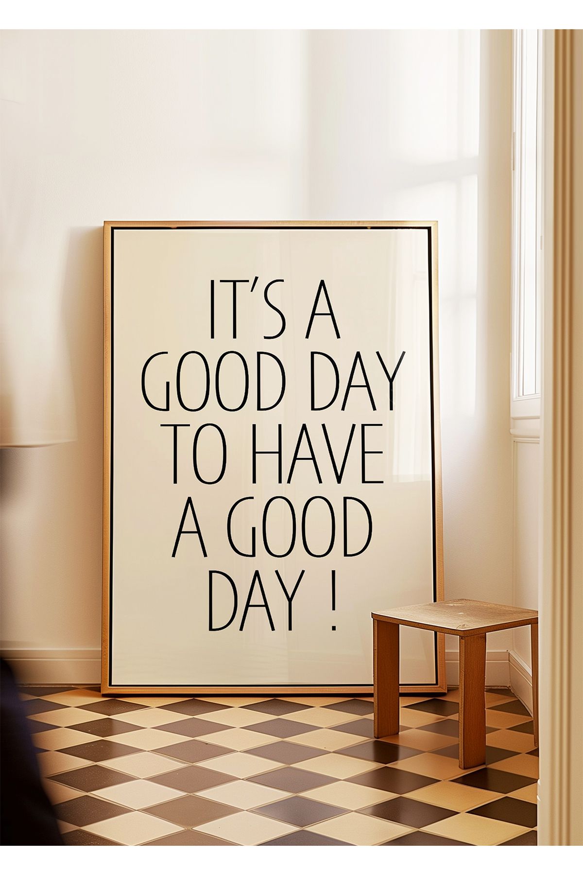 ARTHOUSECOLLECTIVE It’s a Good Day to Have a Good Day Poster - Modern Tipografi - Çerçevesiz Poster