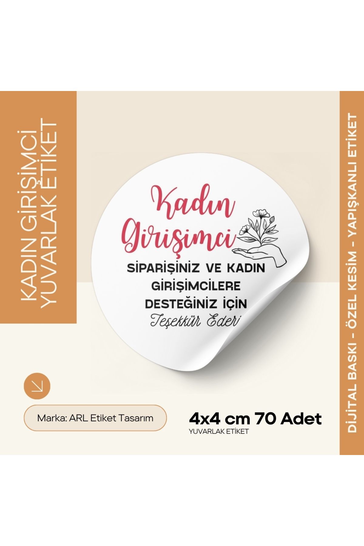 ARLetikettasarım Kadın Girişimcilere Destek Etiketi Yuvarlak Yapışkanlı 4x4 cm 70 Adet - Arletikettasarım