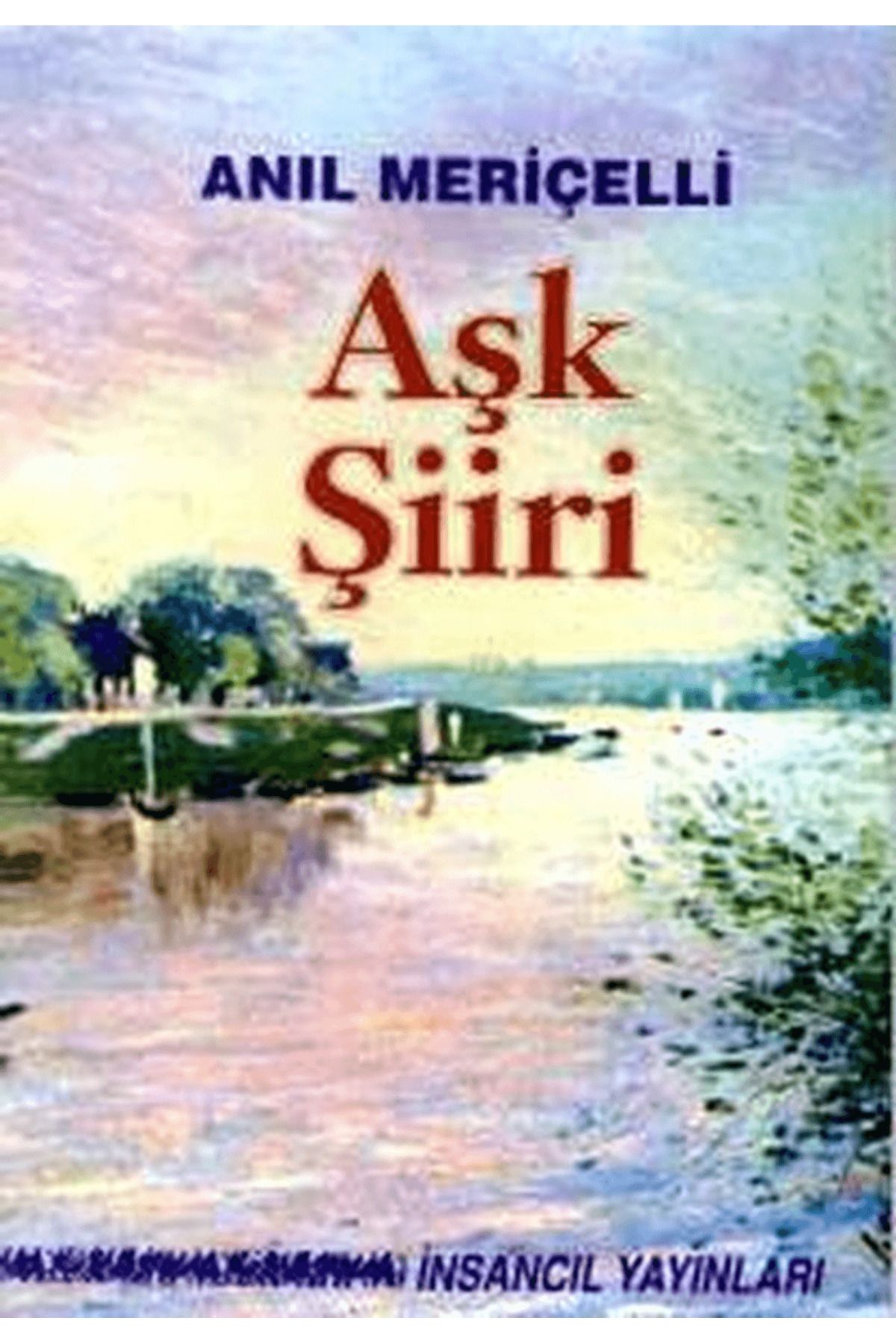 İnsancıl Yayınları Aşk Şiiri -Seçilmiş Şiirler