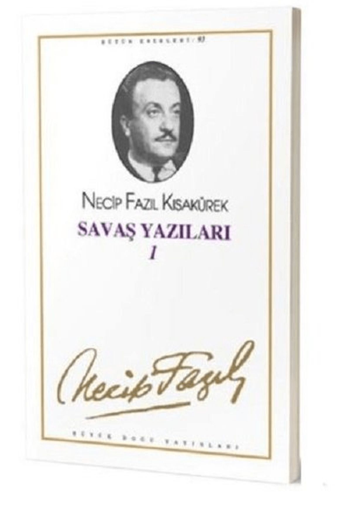 Büyük Doğu Yayınları Savaş Yazıları 1 : 75 - Necip Fazıl Bütün Eserleri