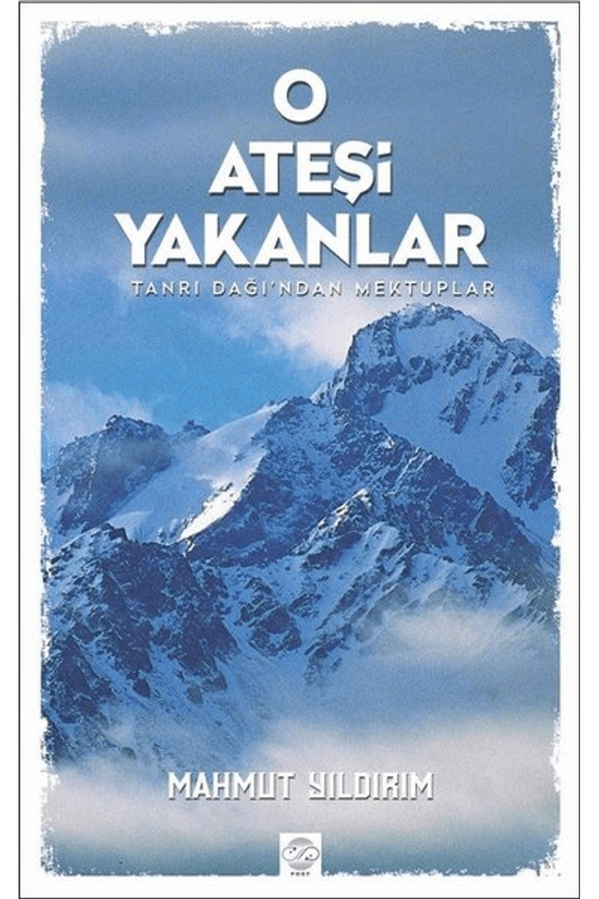 Post Yayınevi O Ateşi Yakanlar