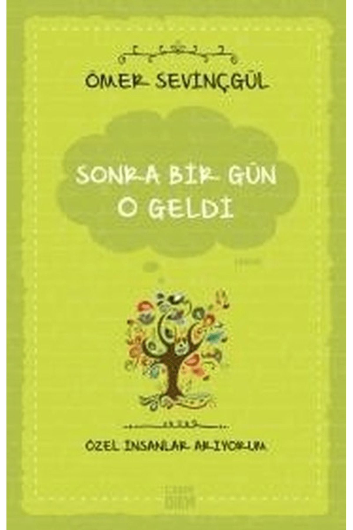 Carpe Diem Kitapları Sonra Bir Gün O Geldi