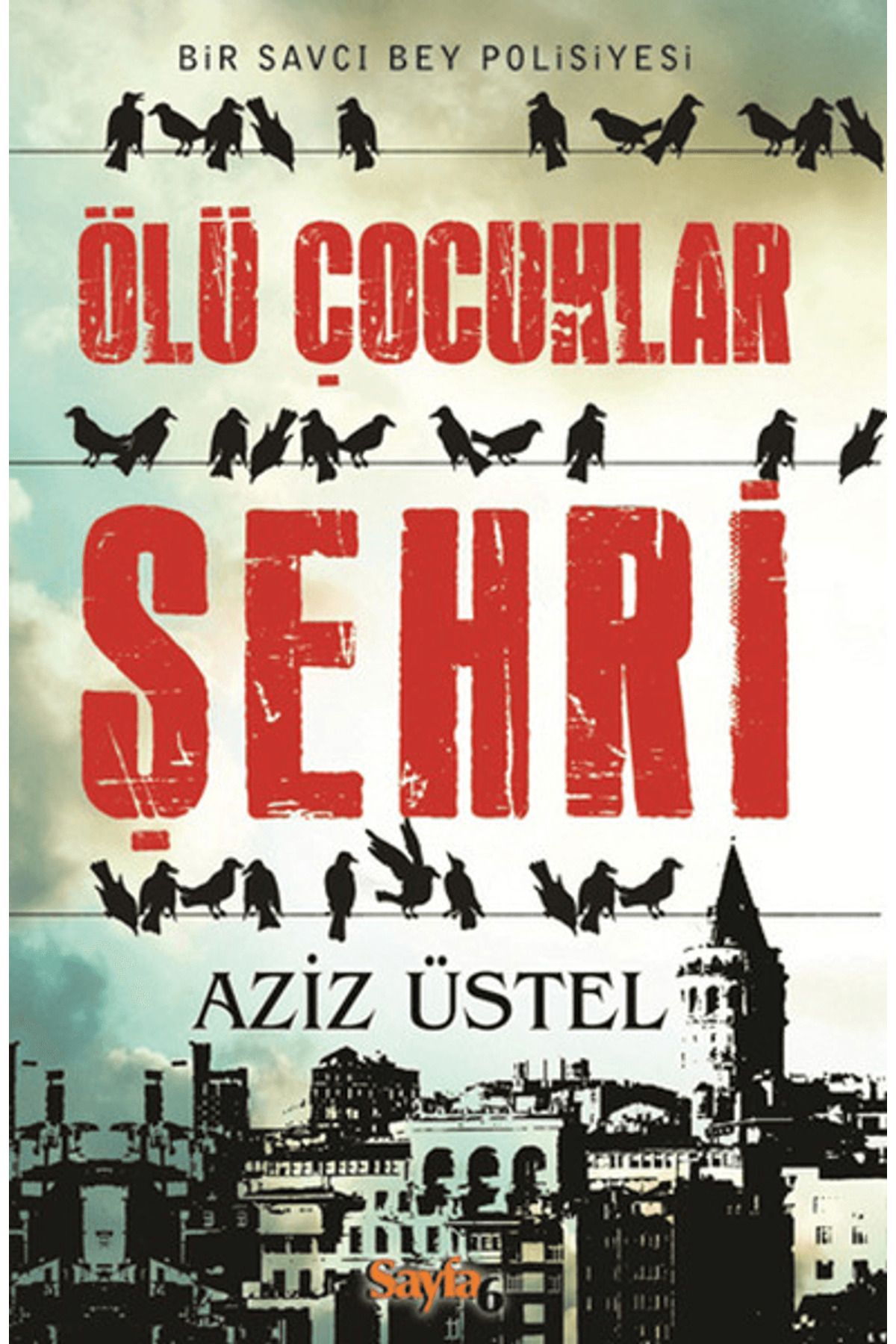 Sayfa6 Yayınları Ölü Çocuklar Şehri