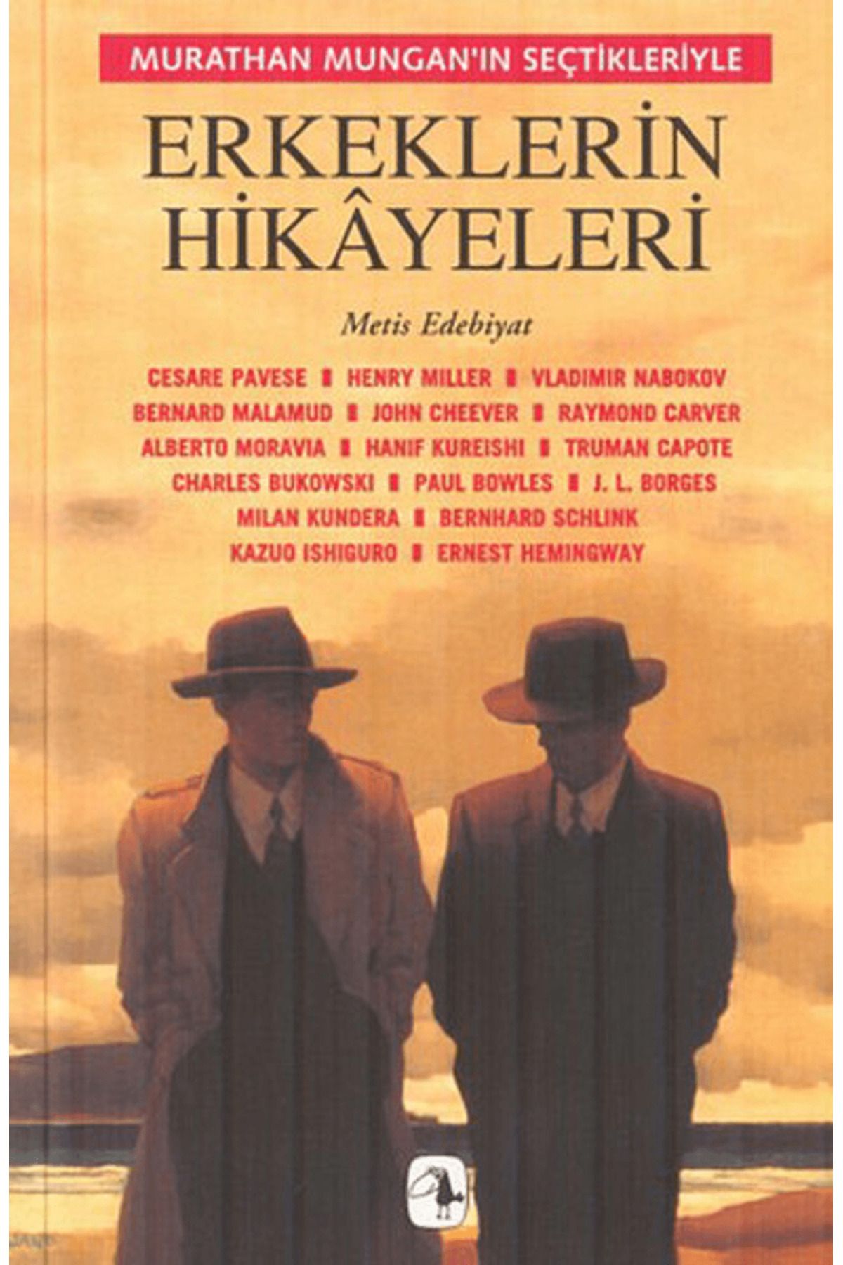 Metis Yayınları Murathan Mungan’ın Seçtikleriyle Erkeklerin Hikayeleri