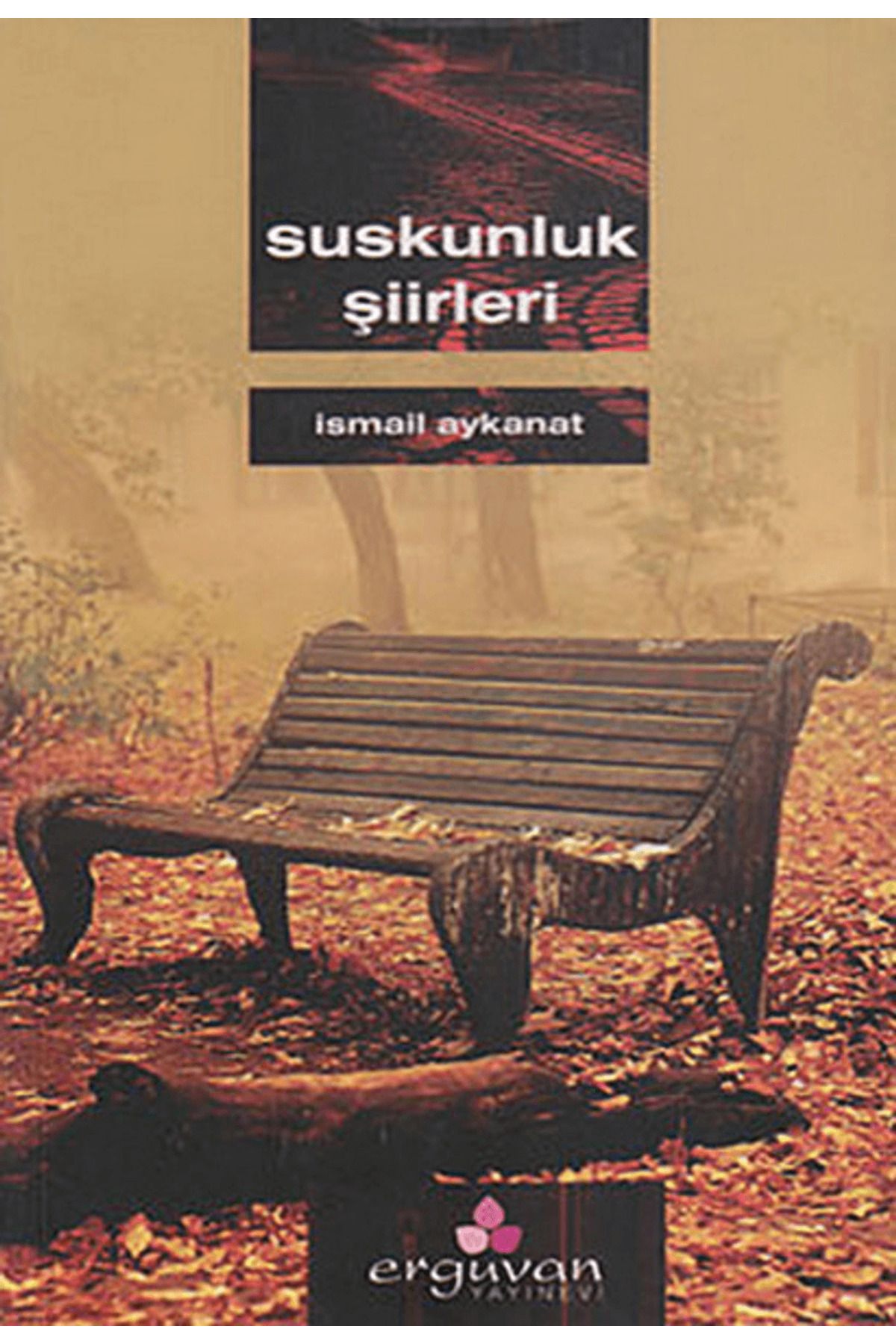 Erguvan Yayınevi Suskunluk Şiirleri