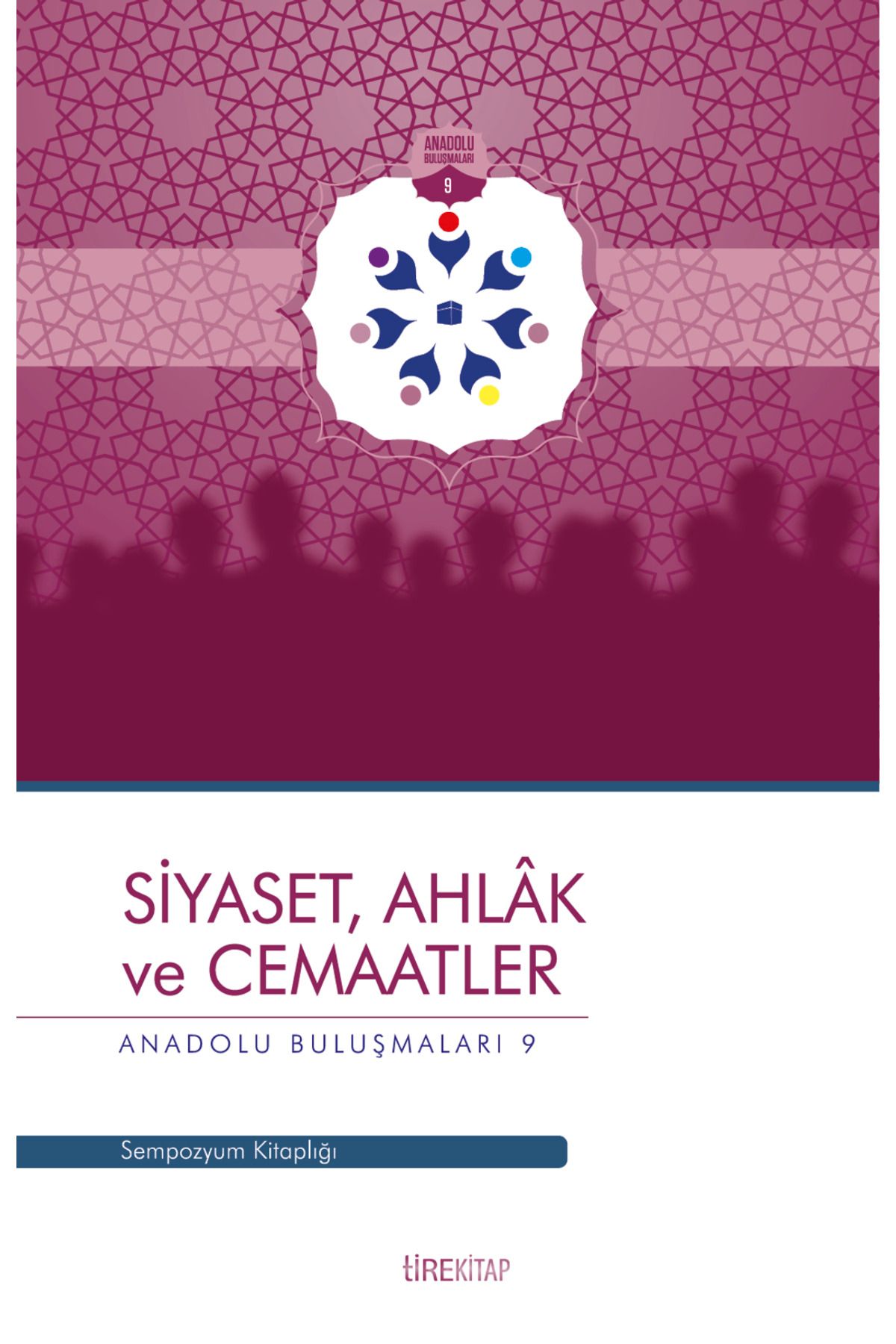 Tire Kitap Siyaset, Ahlak ve Cemaatler
