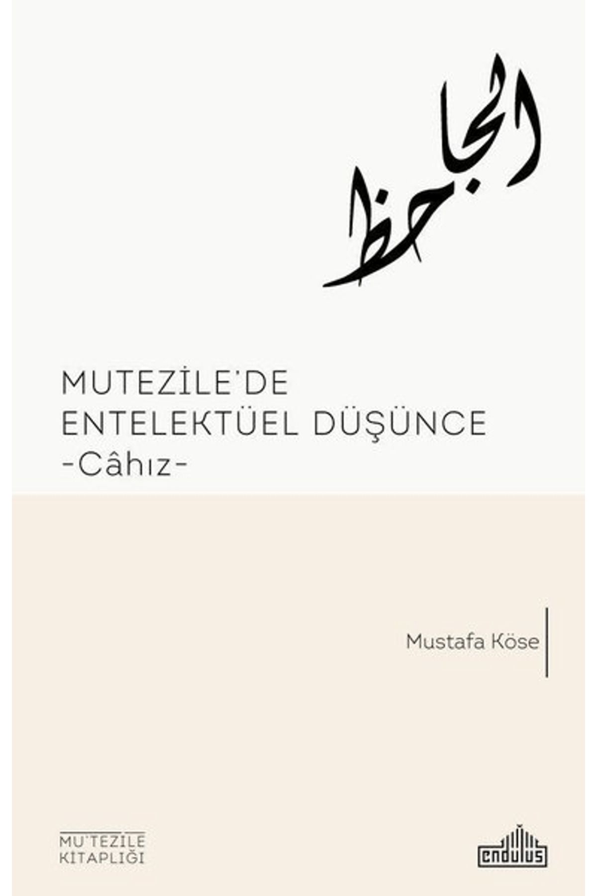 Endülüs Yayınları Mutezile'de Entelektüel Düşünce