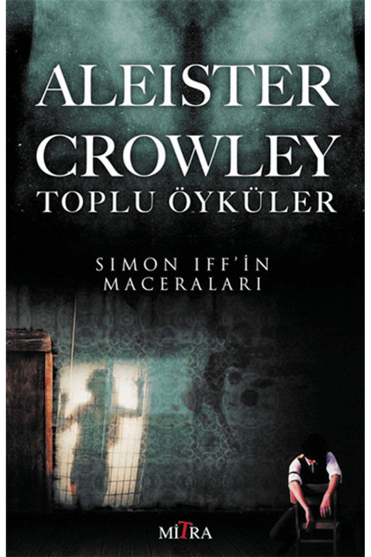 Mitra Yayınları Aleister Crowley Toplu Öyküler