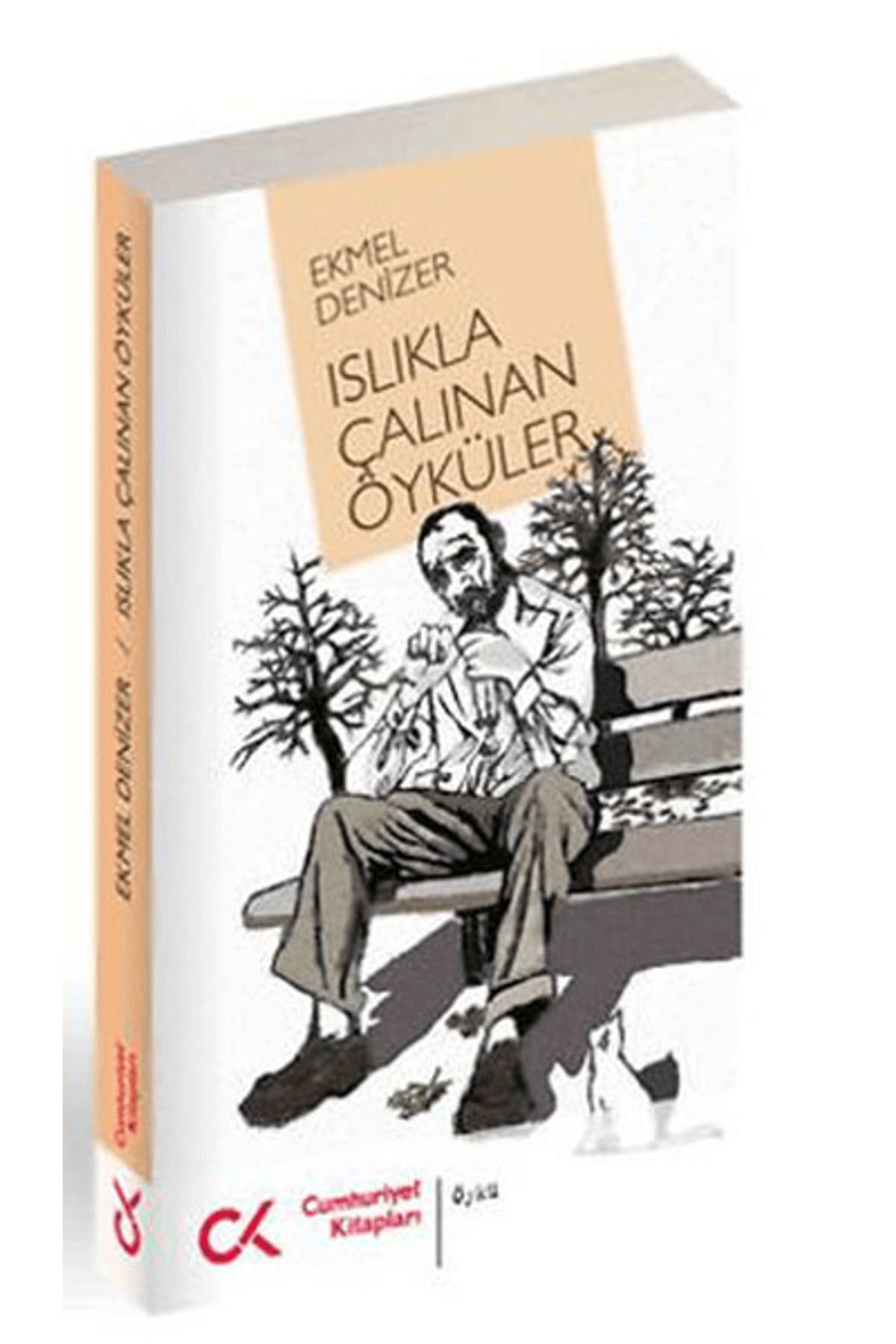 Cumhuriyet Kitapları Islıkla Çalınan Öyküler