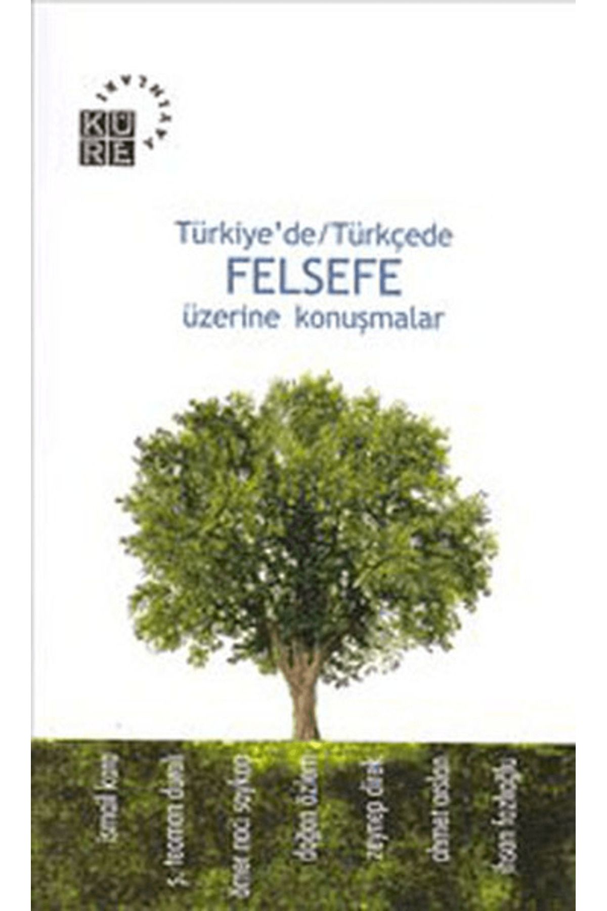 Küre Yayınları Türkiye’de / Türkçede Felsefe Üzerine Konuşmalar