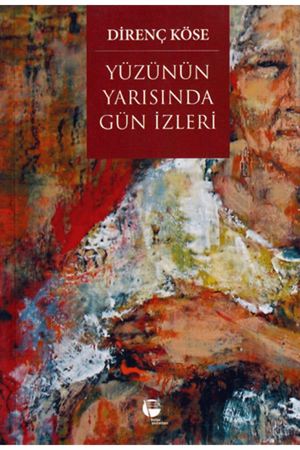 Belge Yayınları Yüzünün Yarısında Gün İzleri