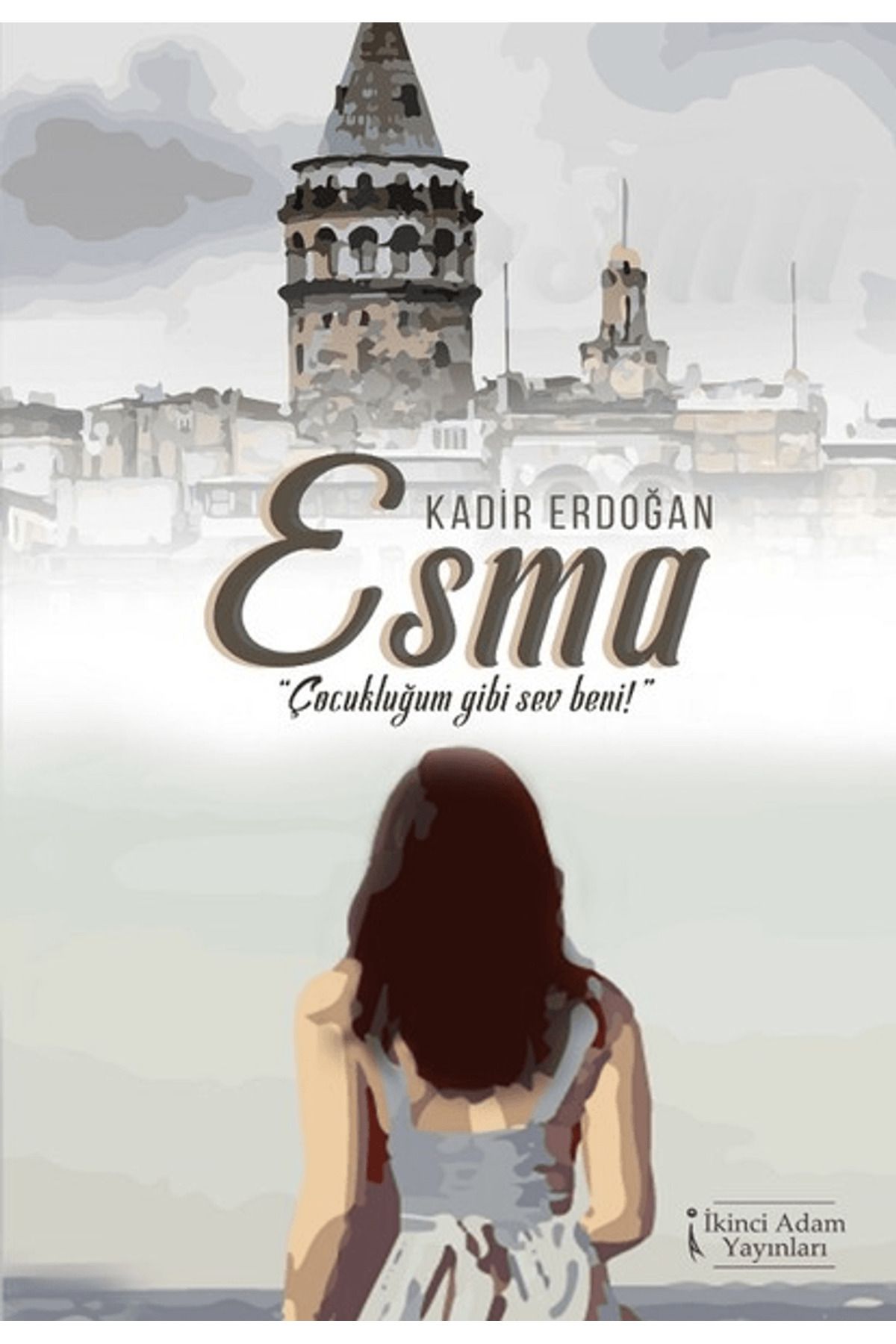 İkinci Adam Yayınları Esma - Çocukluğum Gibi Sev Beni