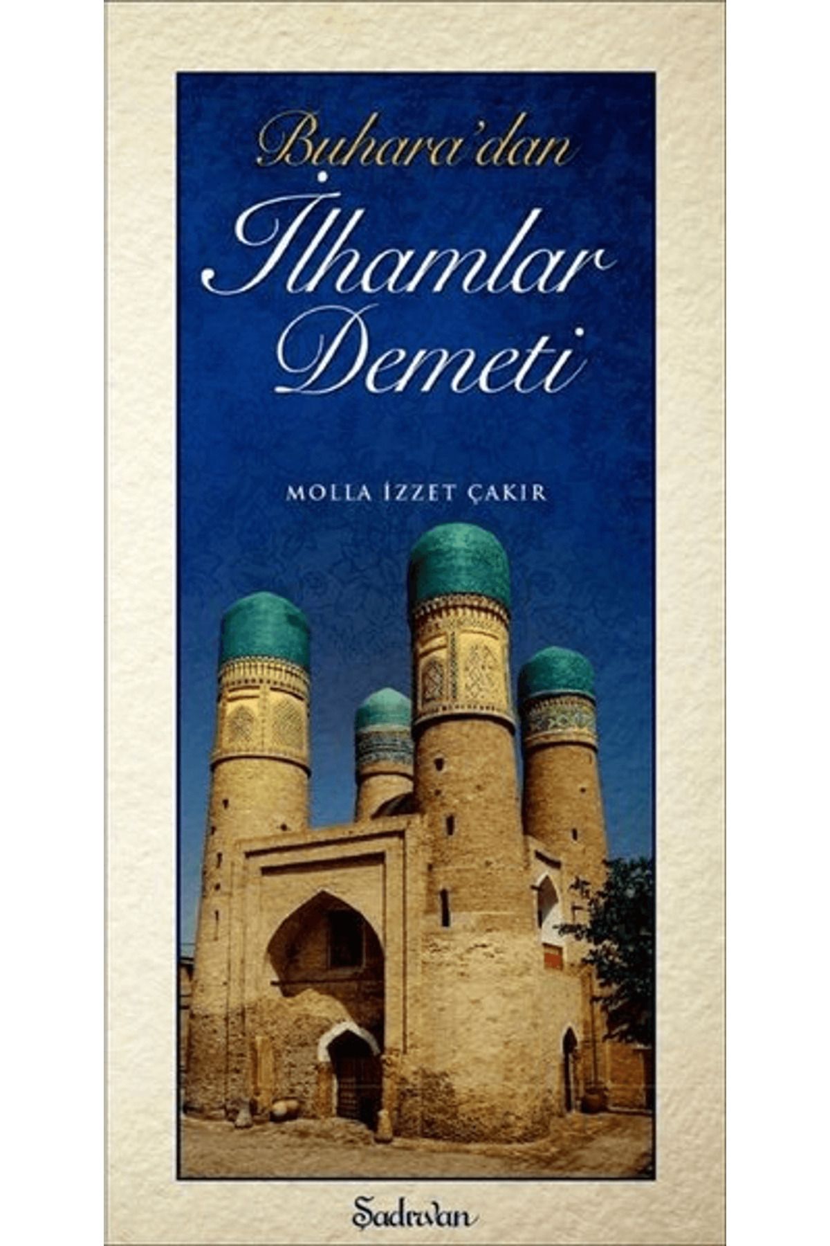 Şadırvan Yayınları Buhara'dan İlhamlar Demeti