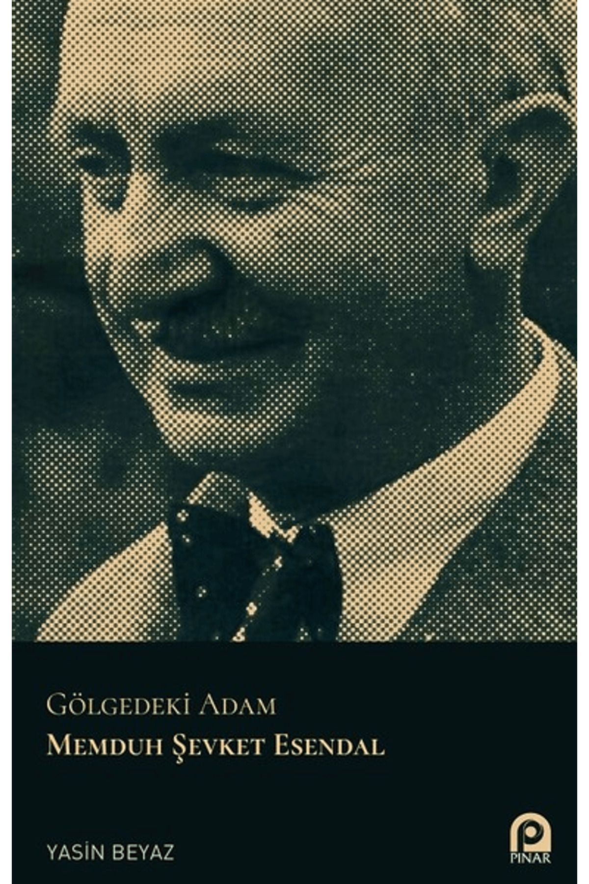 Pınar Yayınları Gölgedeki Adam Memduh Şevket Esendal