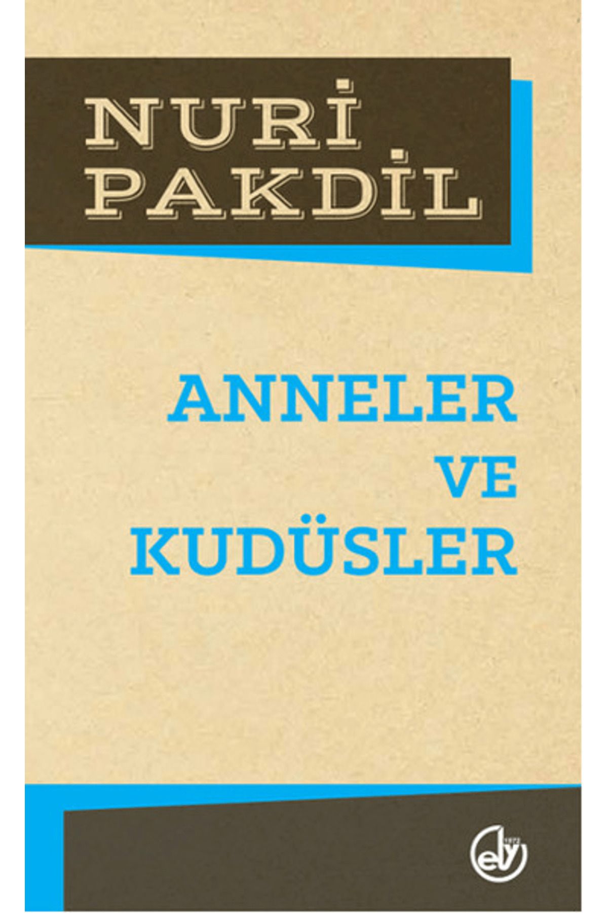 Edebiyat Dergisi Yayınları Anneler ve Kudüsler