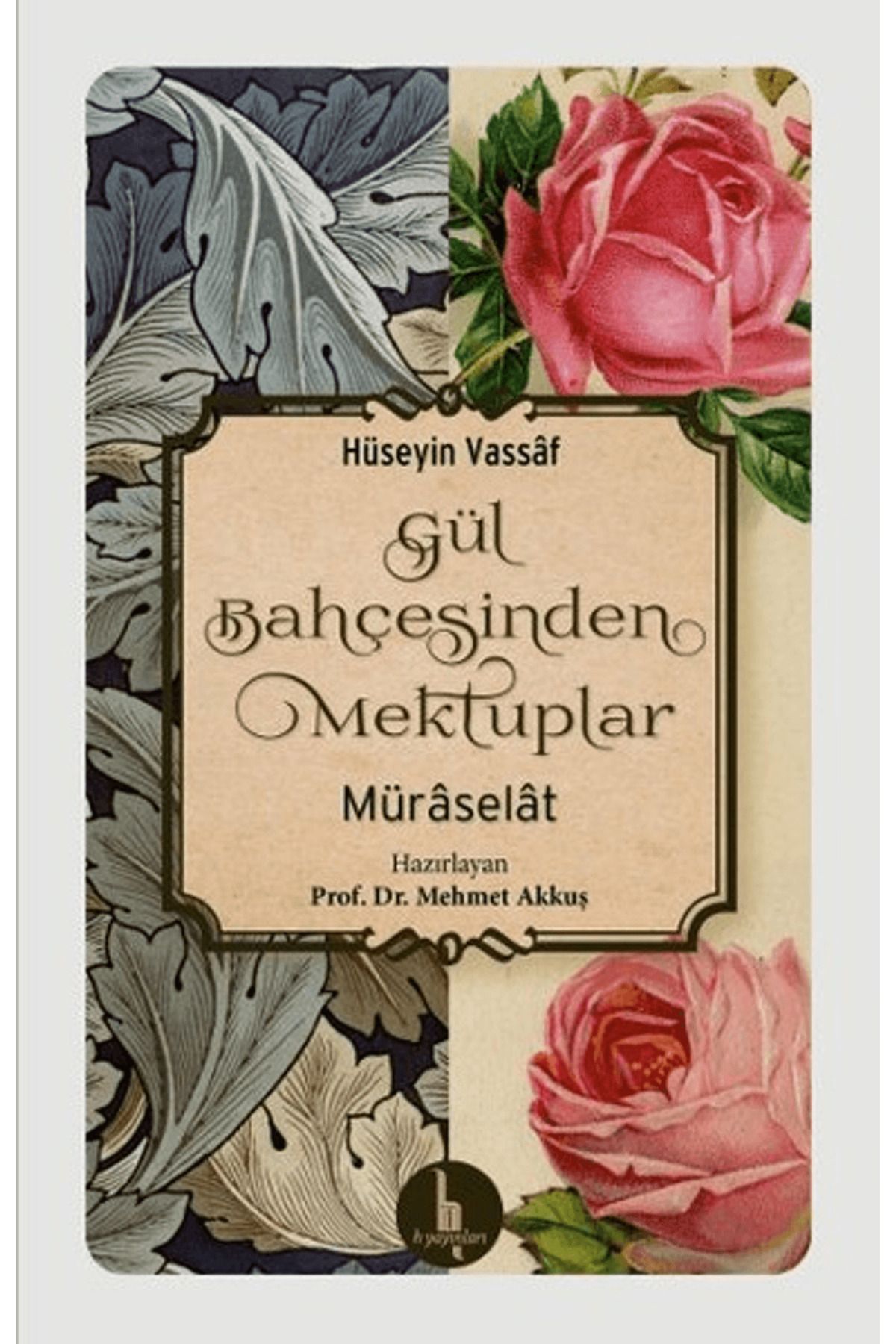 H Yayınları Gül Bahçesinden Mektuplar