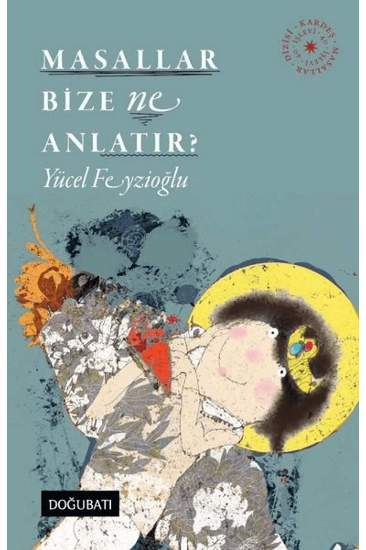 Doğu Batı Yayınları Masallar Bize Ne Anlatır?