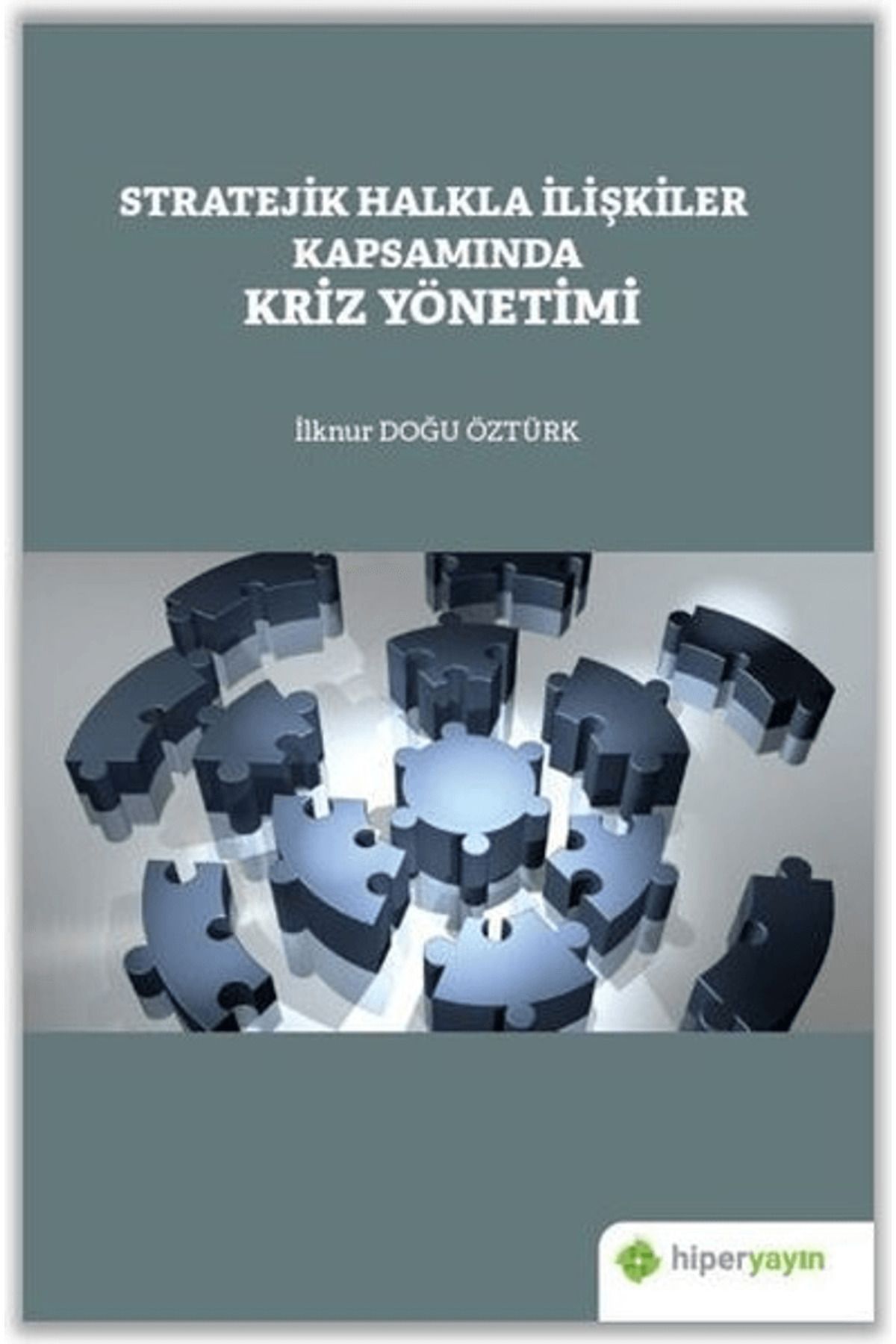 Hiperlink Yayınları Stratejik Halkla İlişkiler Kapsamında Kriz Yönetimi