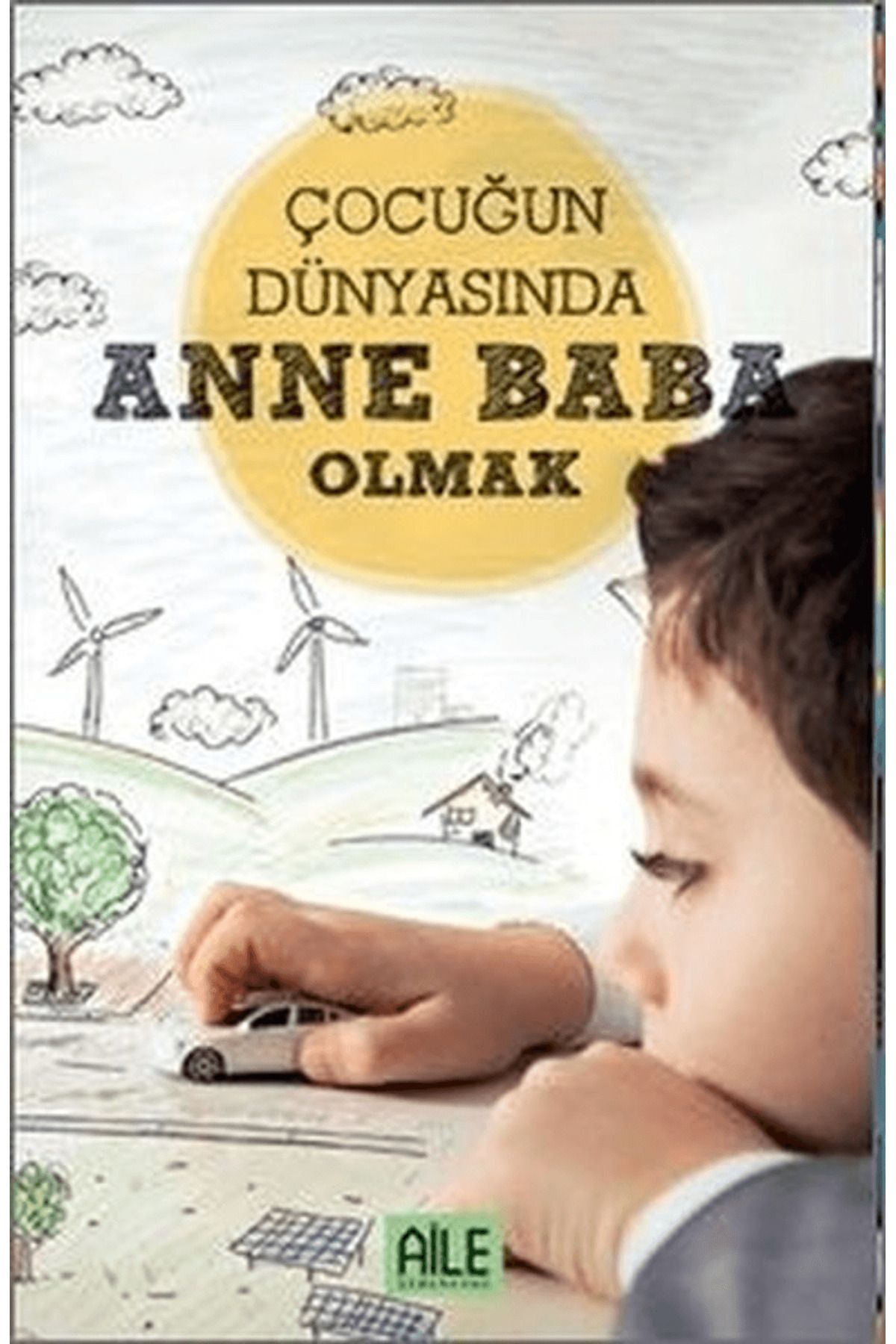 Semerkand Aile Yayınları Çocuğun Dünyasında Anne Baba Olmak