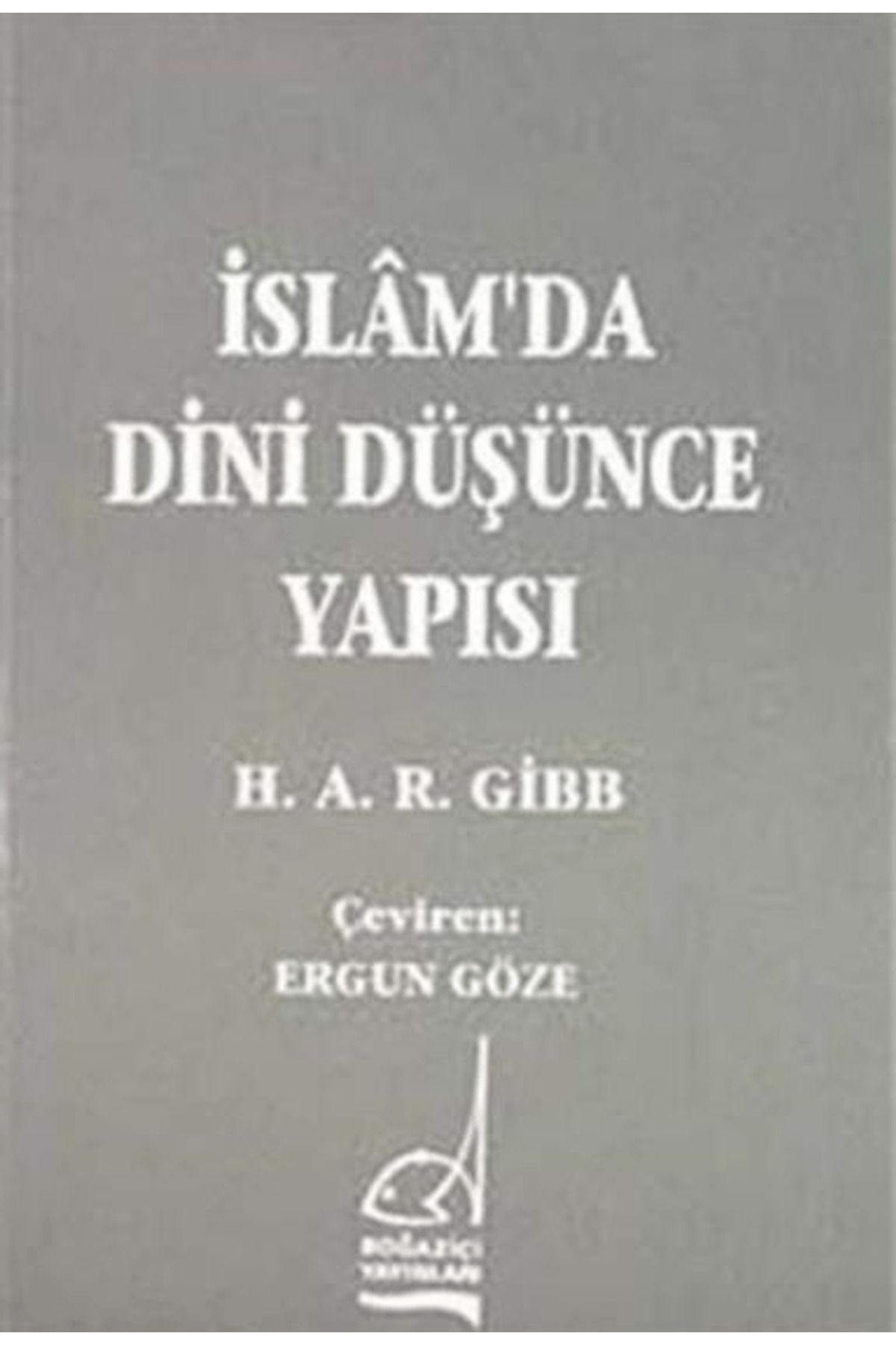 Boğaziçi Yayınları İslam’da Dini Düşünce Yapısı