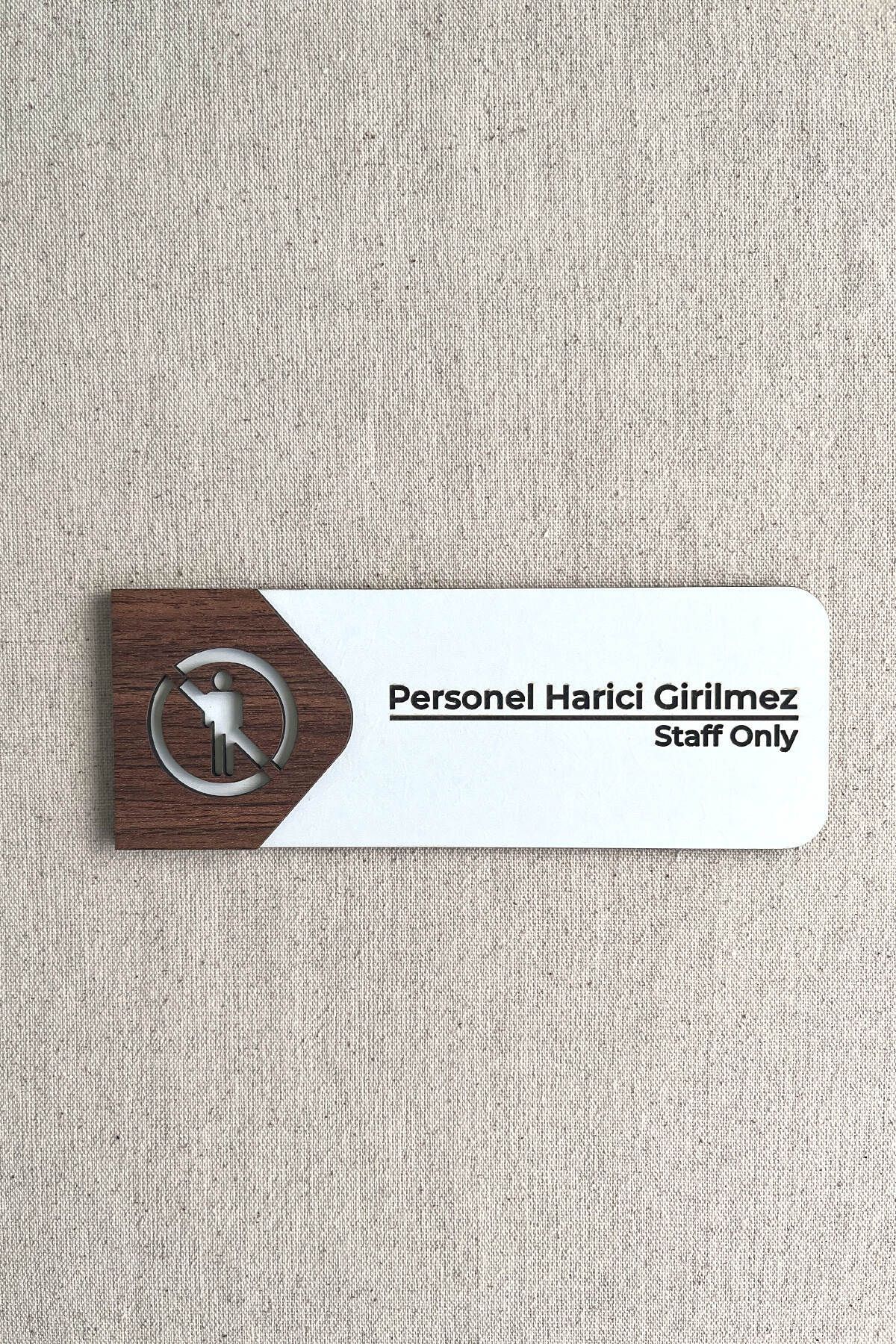 Kuzeylina Personel Harici Giremez Kapı Tabelası – MDF Uyarı Levhası | 19x7 cm Çift Katmanlı