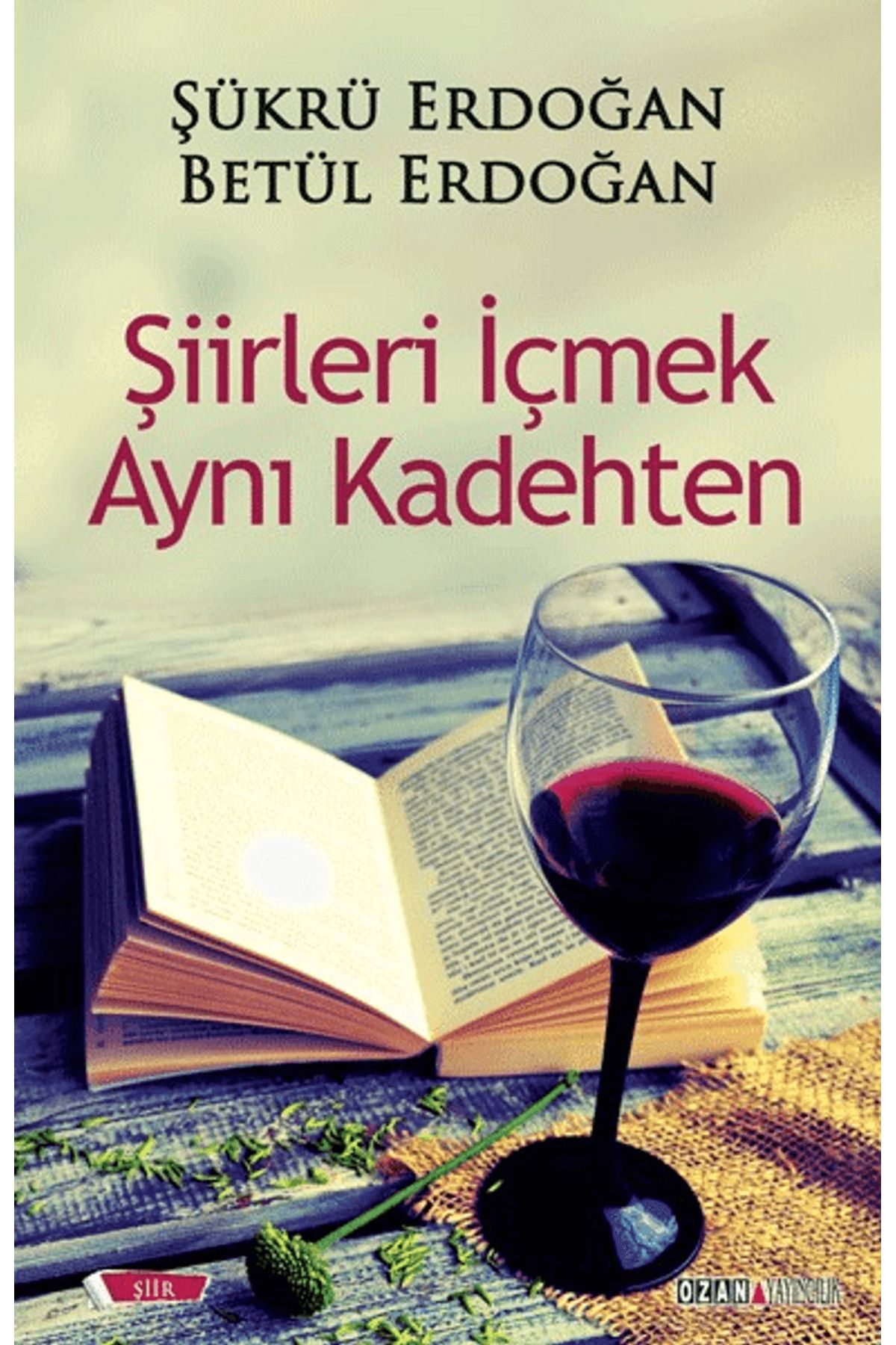 Ozan Yayıncılık Şiirleri İçmek Aynı Kadehten