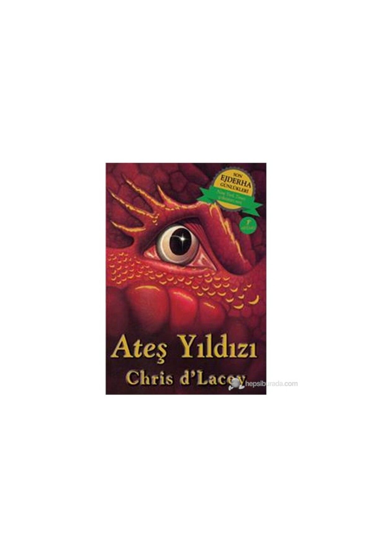 Artemis Yayınları Son Ejderha Günlükleri - Ateş Yıldızı-Chris D'Lacey