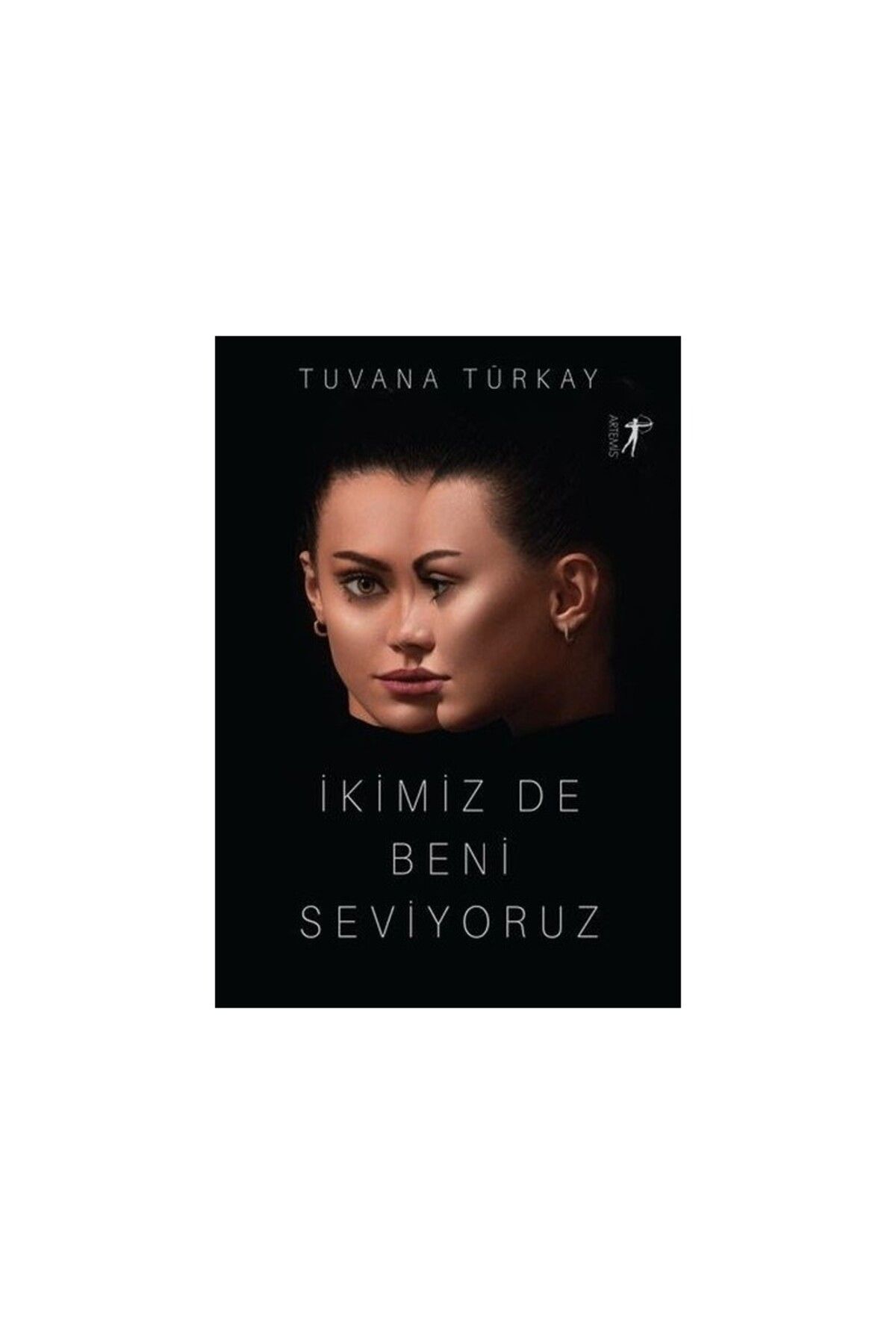 Artemis Yayınları İkimiz De Beni Seviyoruz - Tuvana Türkay