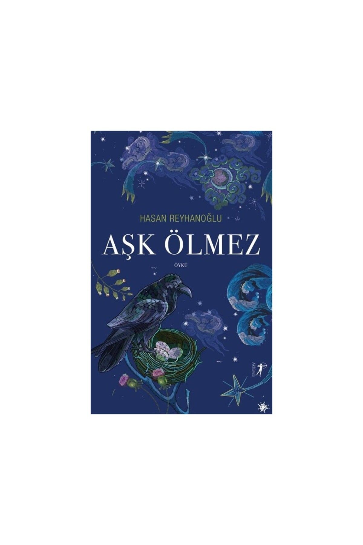 Artemis Yayınları Aşk Ölmez - Hasan Reyhanoğlu