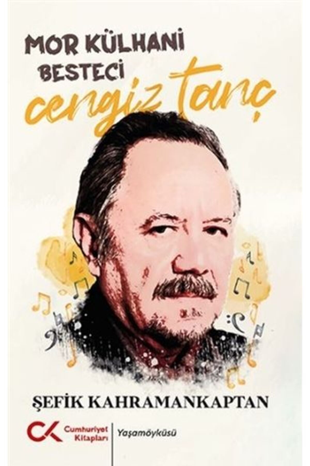 Cumhuriyet Kitapları Mor Külhani Besteci Cengiz Tanç