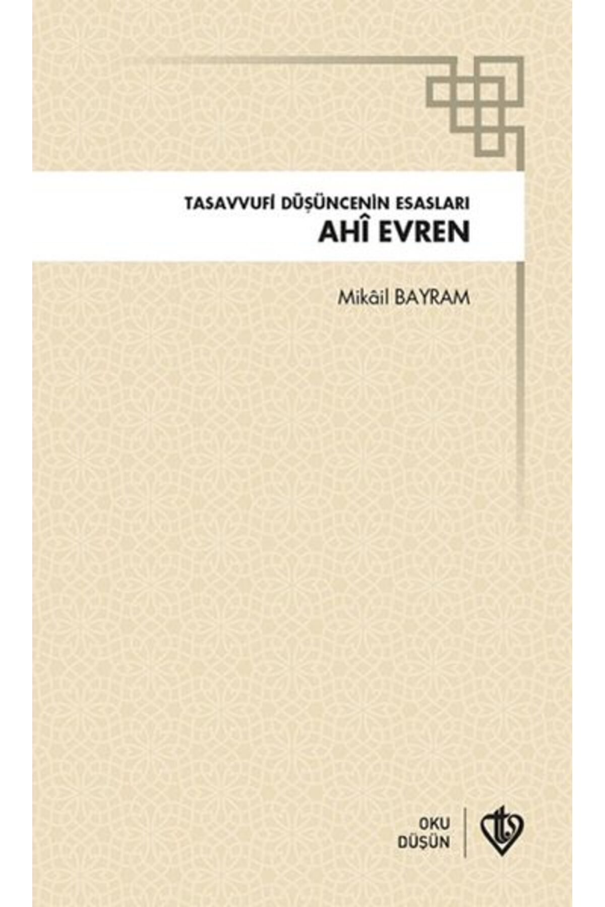 Türkiye Diyanet Vakfı Yayınları Ahi Evren Tasavvufi Düşüncenin Esasları