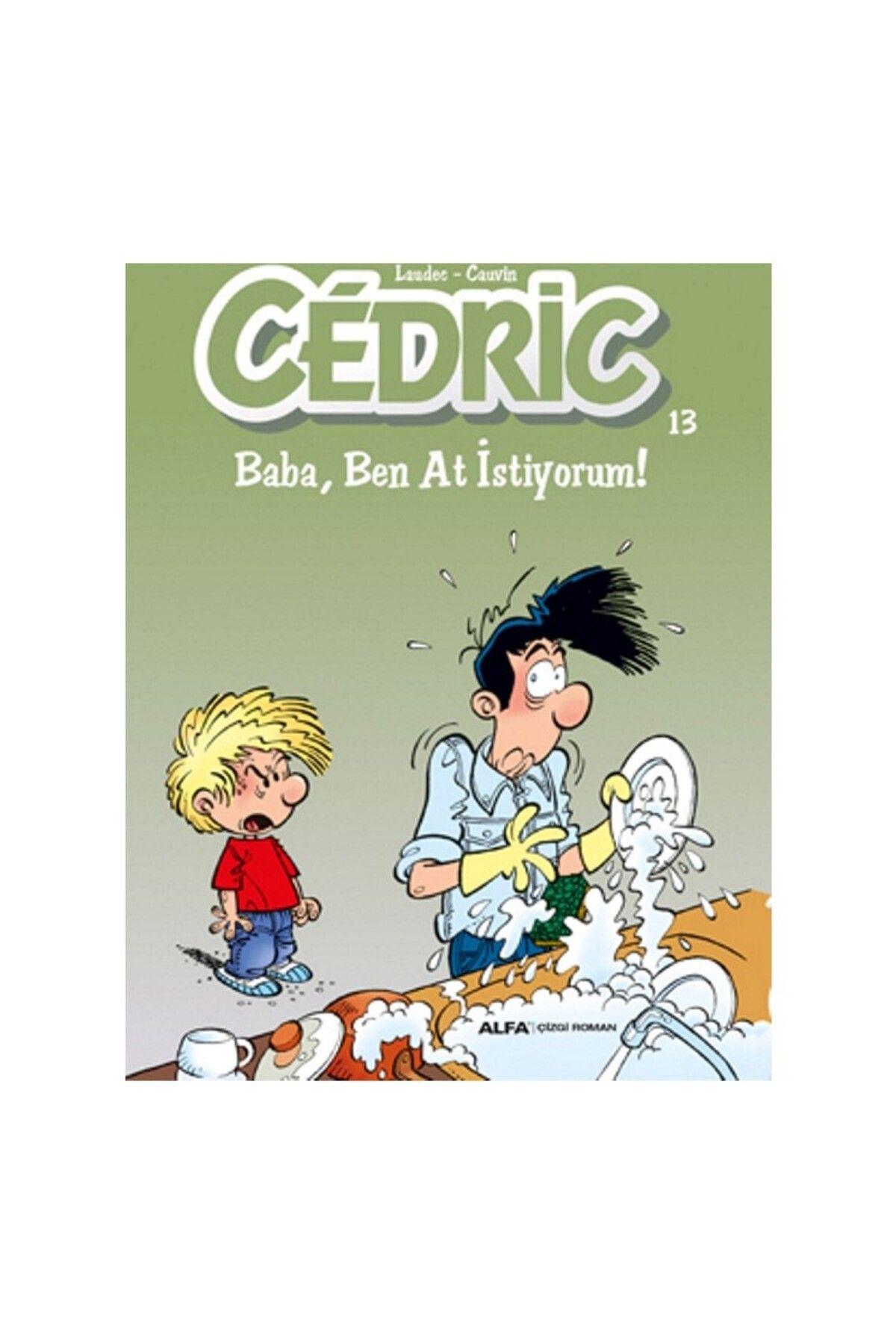 Alfa Yayınları Cedric: Baba, Ben At İstiyorum!