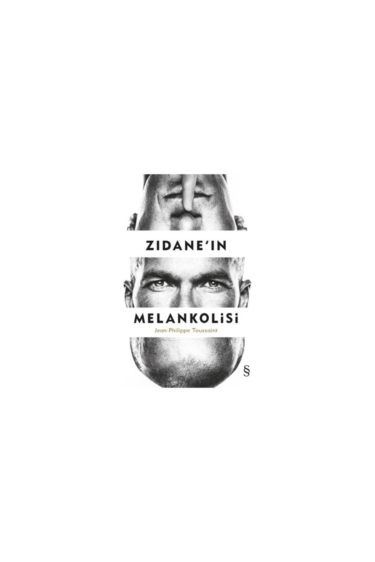 Everest Yayınları Zidane'In Melankolisi - Jeanphilippe Toussaint