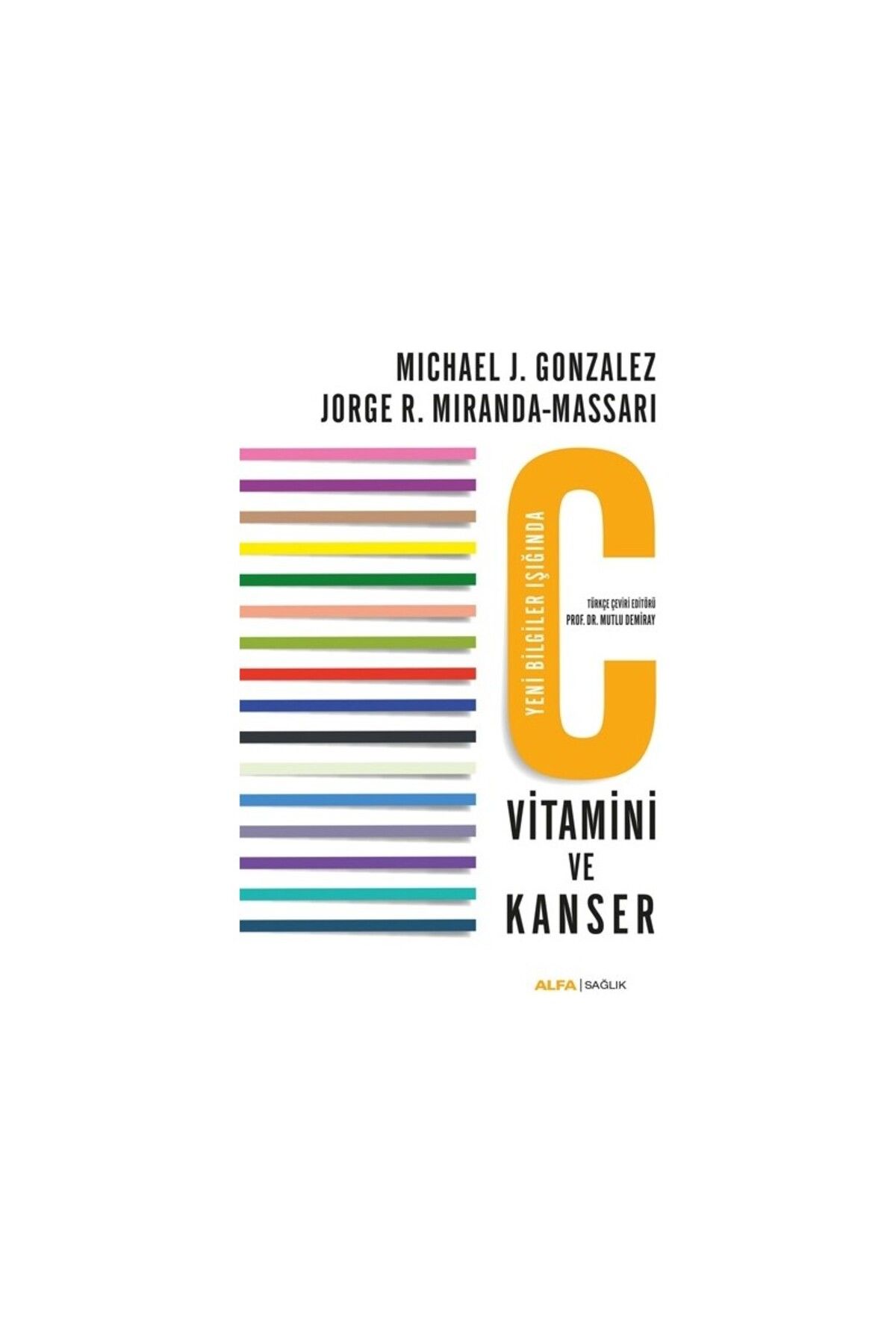 Alfa Yayınları C Vitamini Ve - Jorge R. Miranda Massari