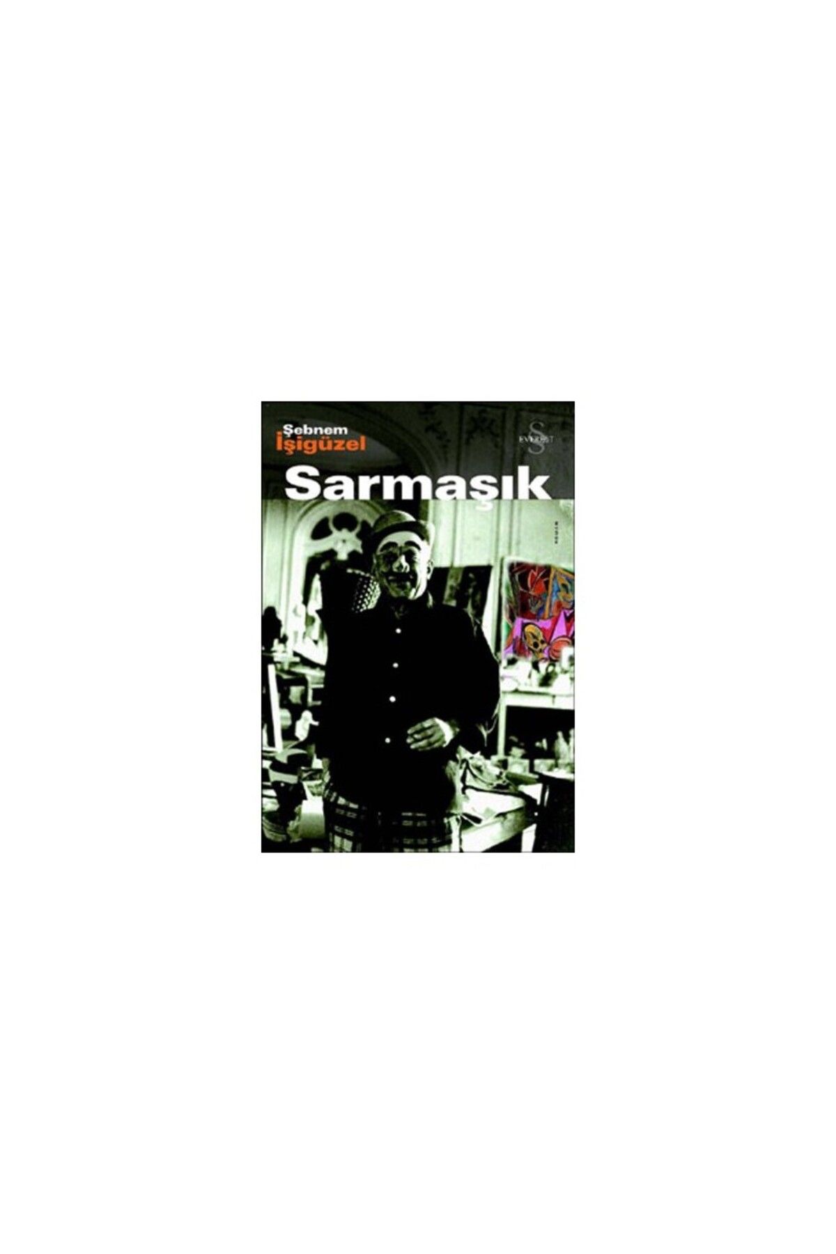 Everest Yayınları Sarmaşık - Şebnem İşigüzel