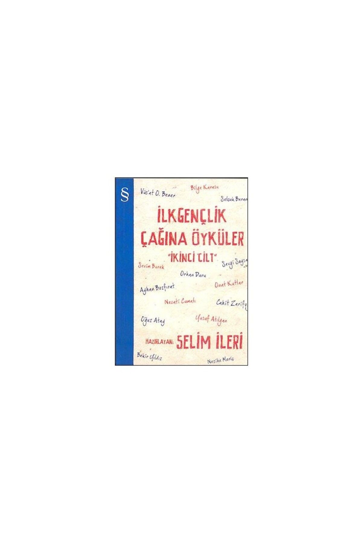 Everest Yayınları İlk Gençlik Çağına Öyküler 2. Cilt - Selim İleri