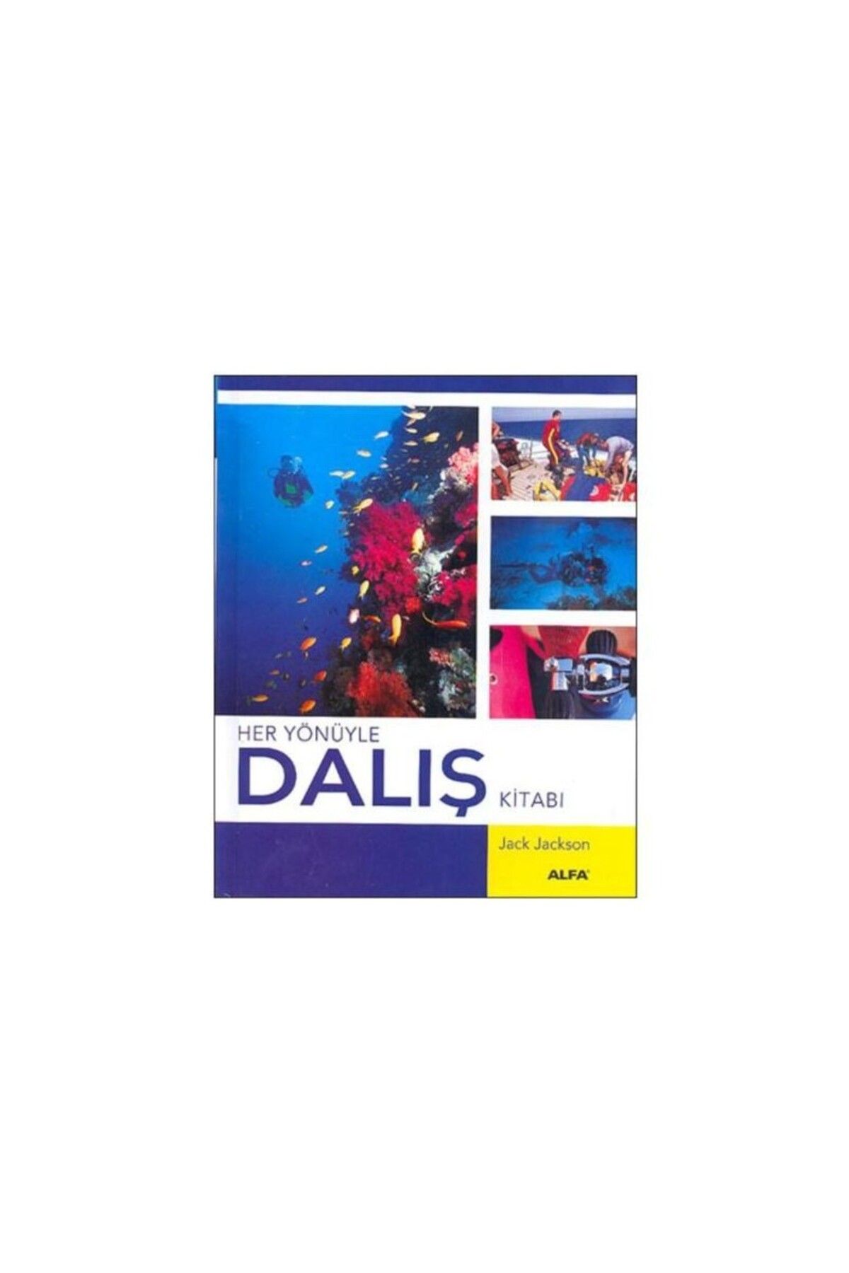 Alfa Yayınları Her Yönüyle Dalış Kitabı