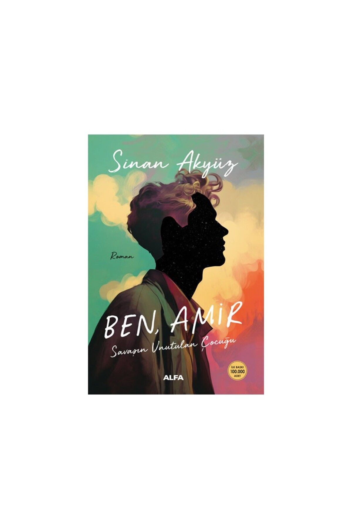 Alfa Yayınları Ben, Amir Savaşın Unutulan Çocuğu – Sinan Akyüz
