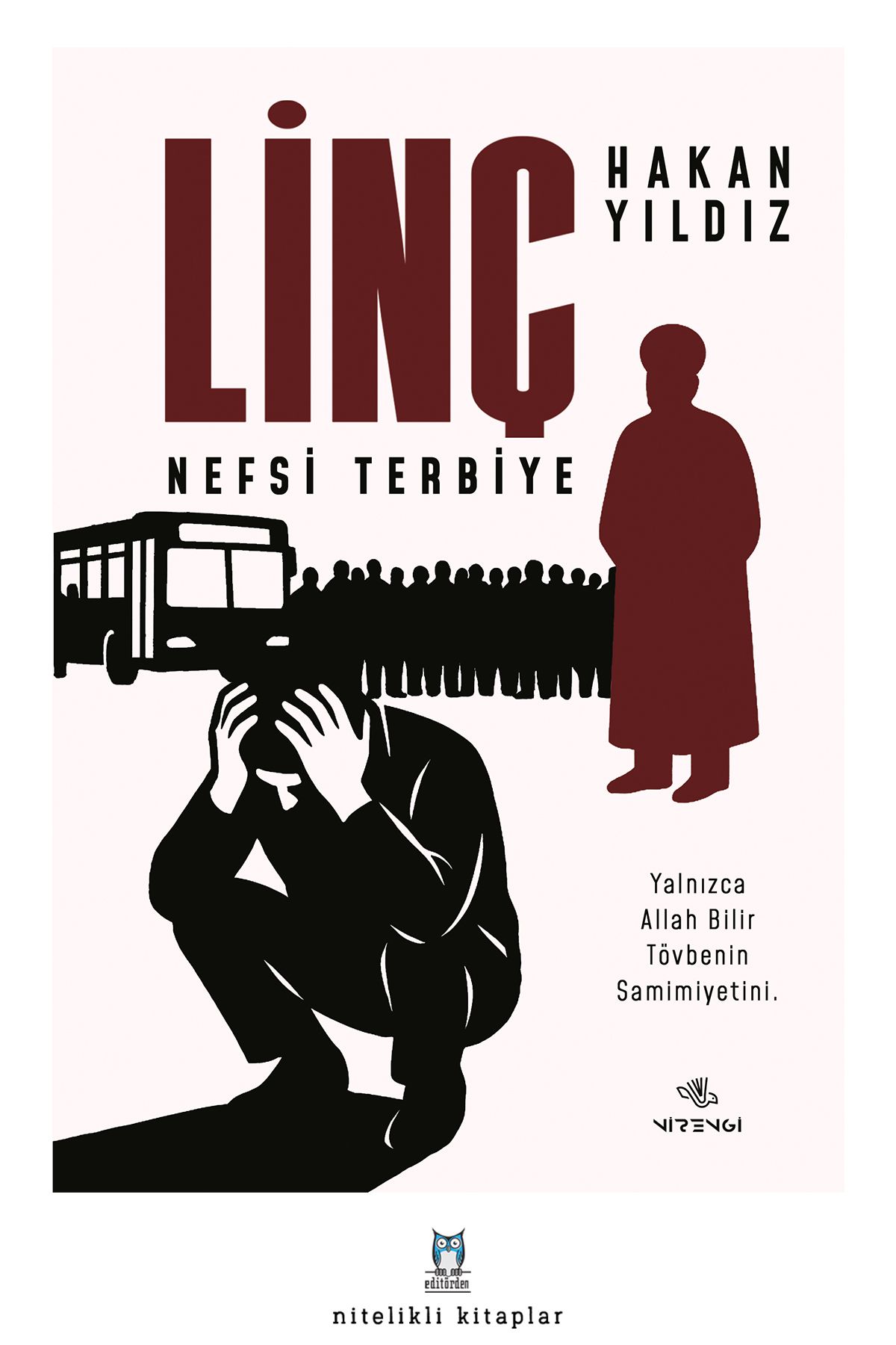 Nirengi Yayınları Linç (Nefsi Terbiye) / Hakan Yıldız
