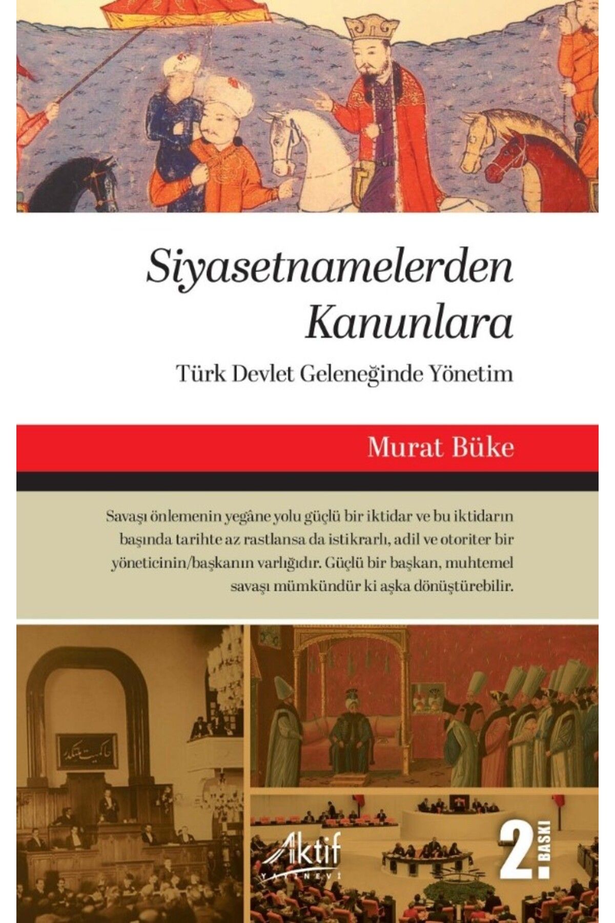 Aktif Yayınları Siyasetnamelerden Kanunlara Türk Devlet Geleneğinde Yönetim