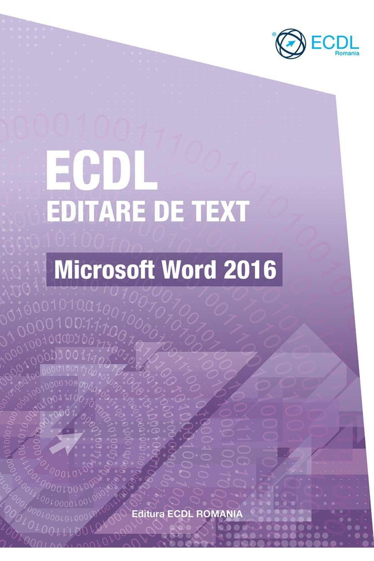 Editura ECDL Romania-ECDL Text editing. Microsoft Word 2016 1