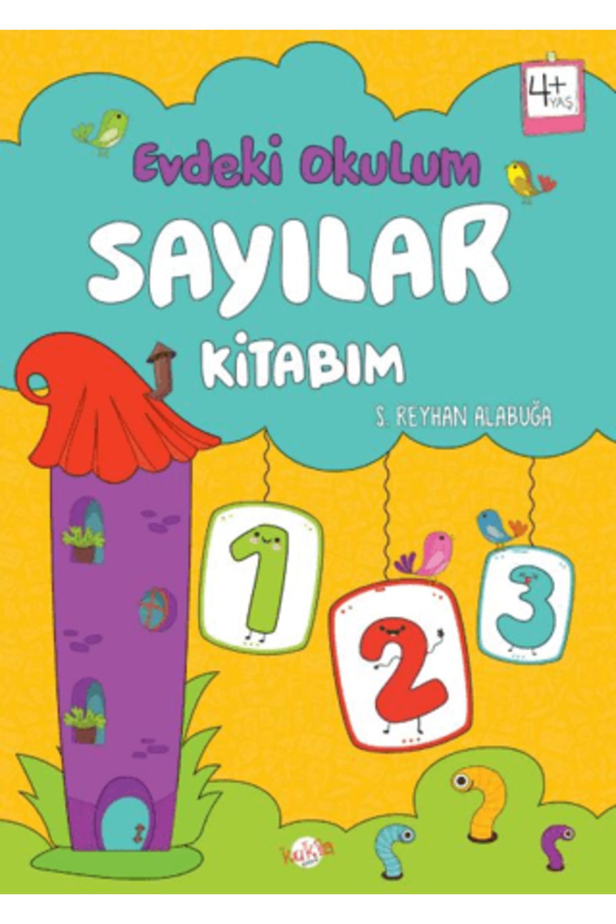 Kukla Yayınları Evdeki Okulum / Sayılar Kitabım 4+ Yaş