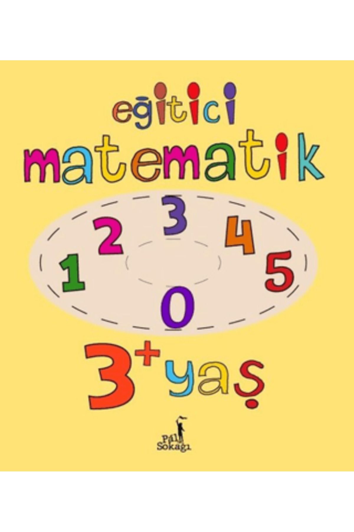 Pal Sokağı Yayınları Eğitici Matematik 3+ Yaş